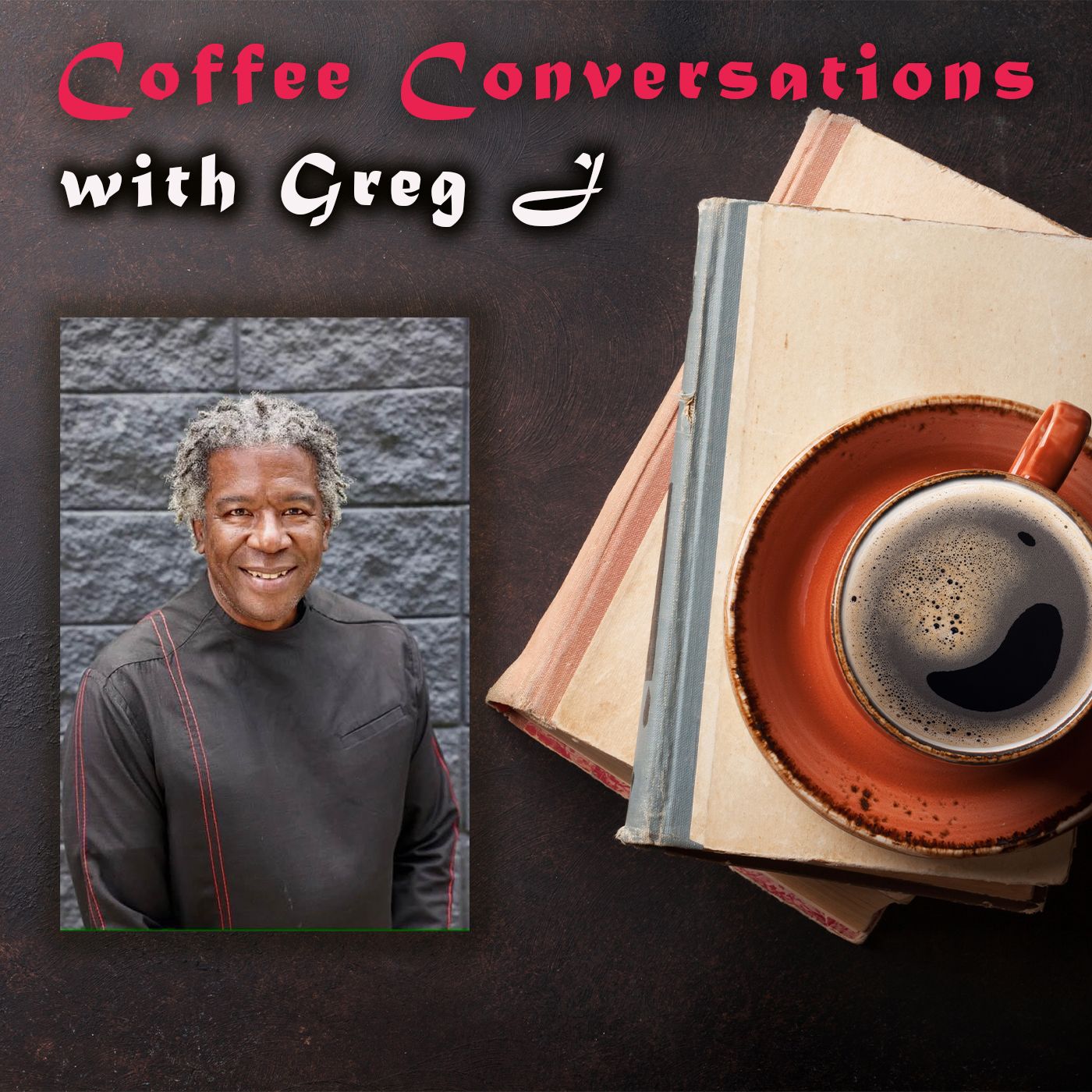 Coffee Conversations with Greg J