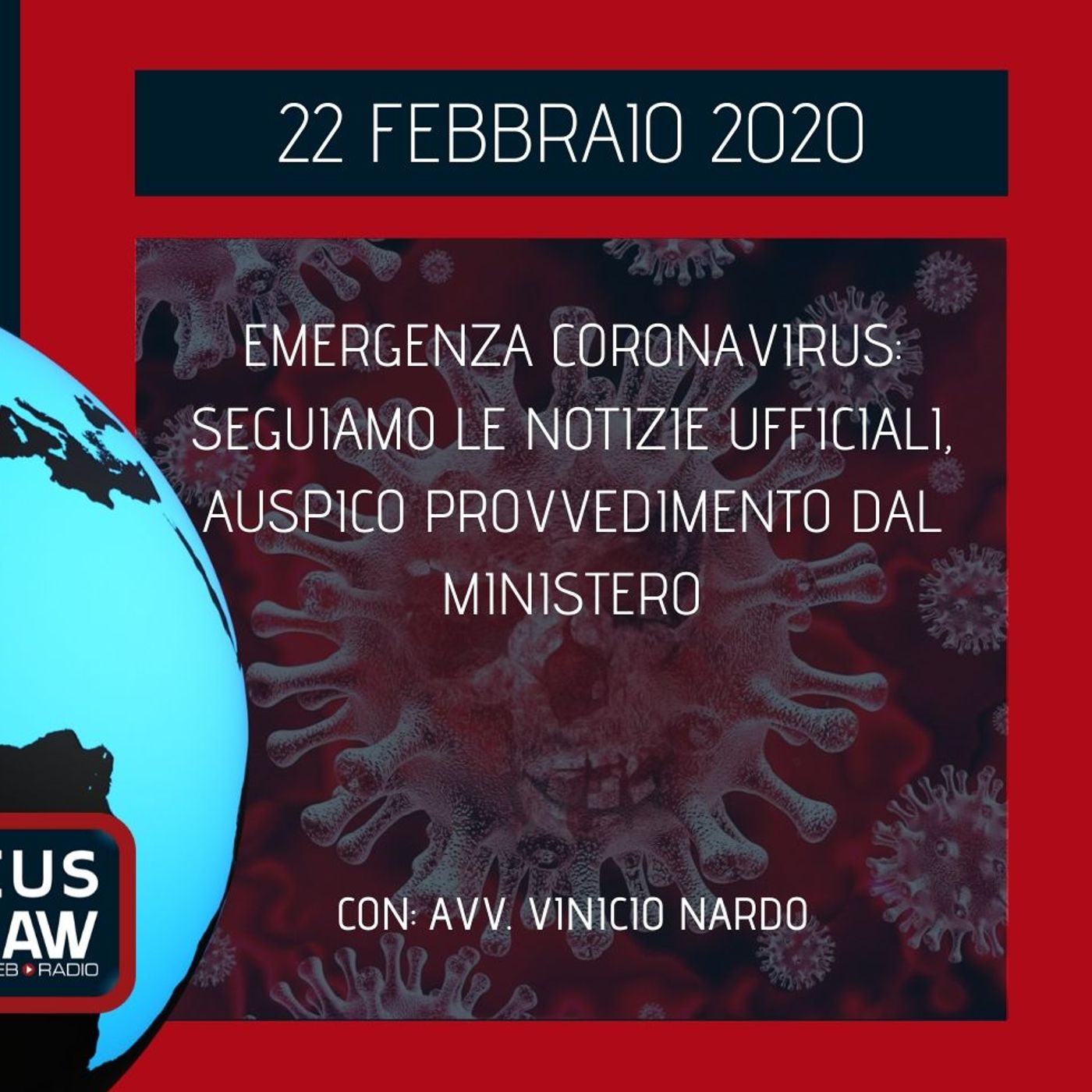 BREAKING NEWS - EMERGENZA CORONAVIRUS: SEGUIAMO LE NOTIZIE UFFICIALI, AUSPICO PROVVEDIMENTO DAL MINISTERO - Avv. Vinicio Nardo