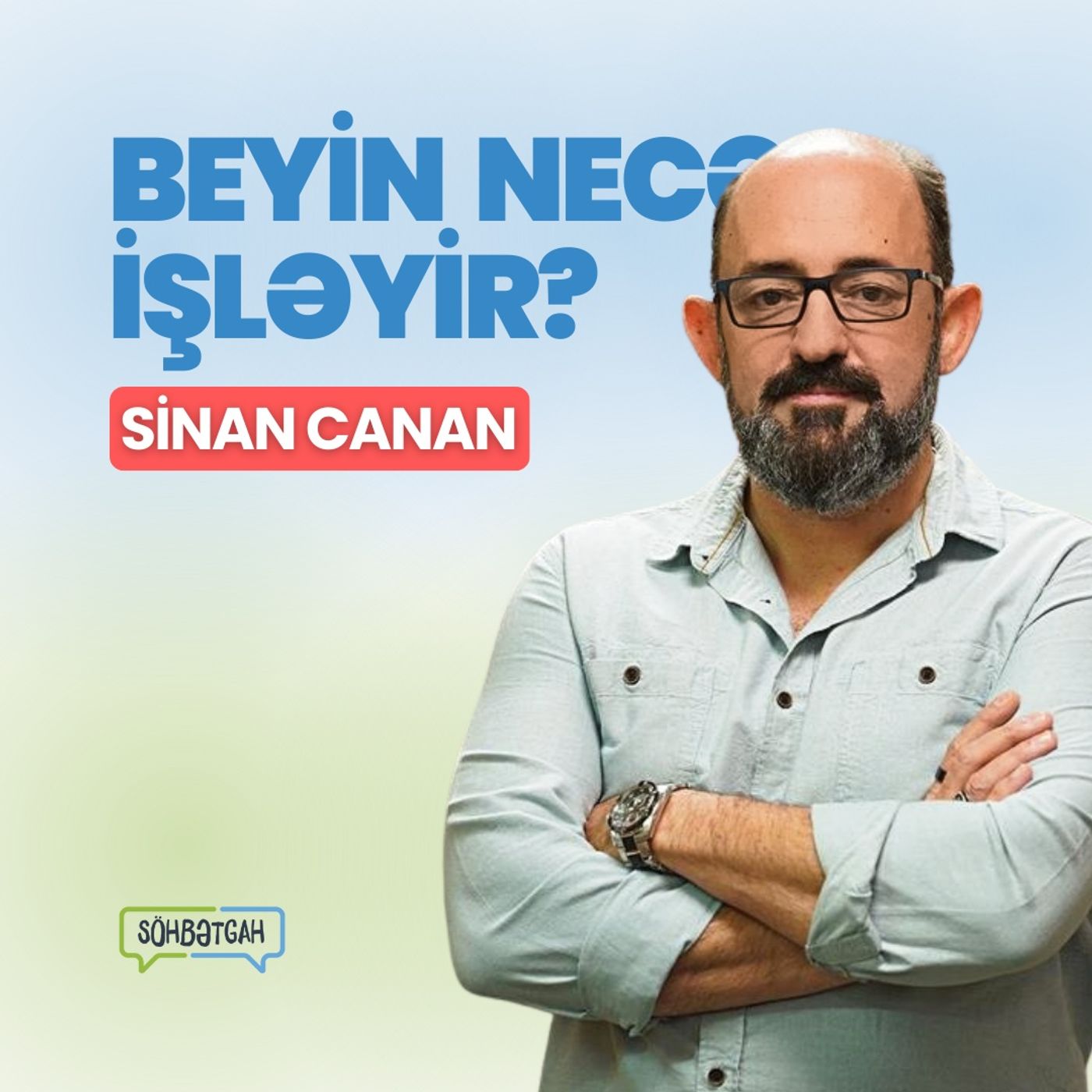 Sinan Cananla yenidən görüşdük | Beynimiz necə işləyir? | Atatürkü fərqli edən nədir? episode artwork