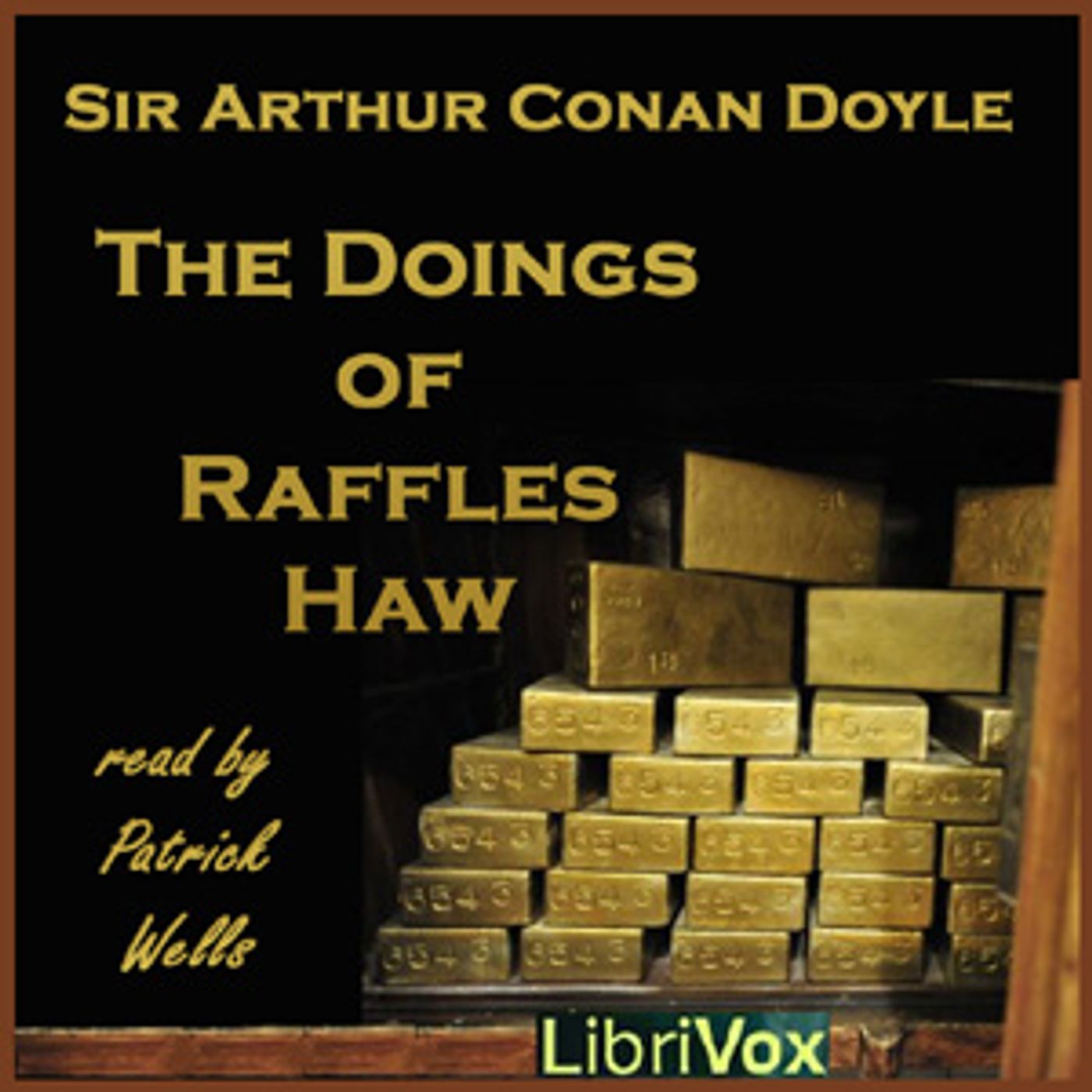 Doings of Raffles Haw, The by Sir Arthur Conan Doyle (1859 - 1930)