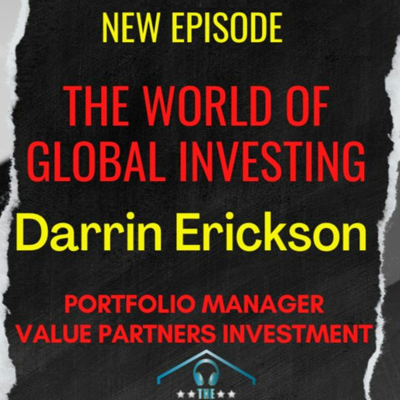 The world of global investing with Portfolio Manager Darrin Erickson episode artwork