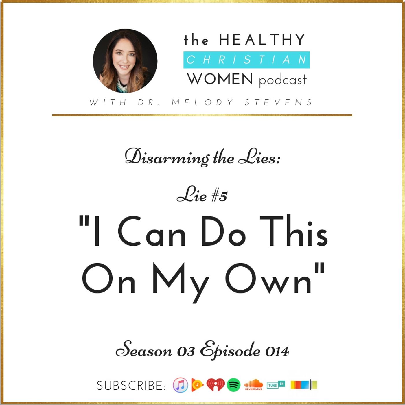 S03 E014: Lie #5 - "I Can Do This On My Own"