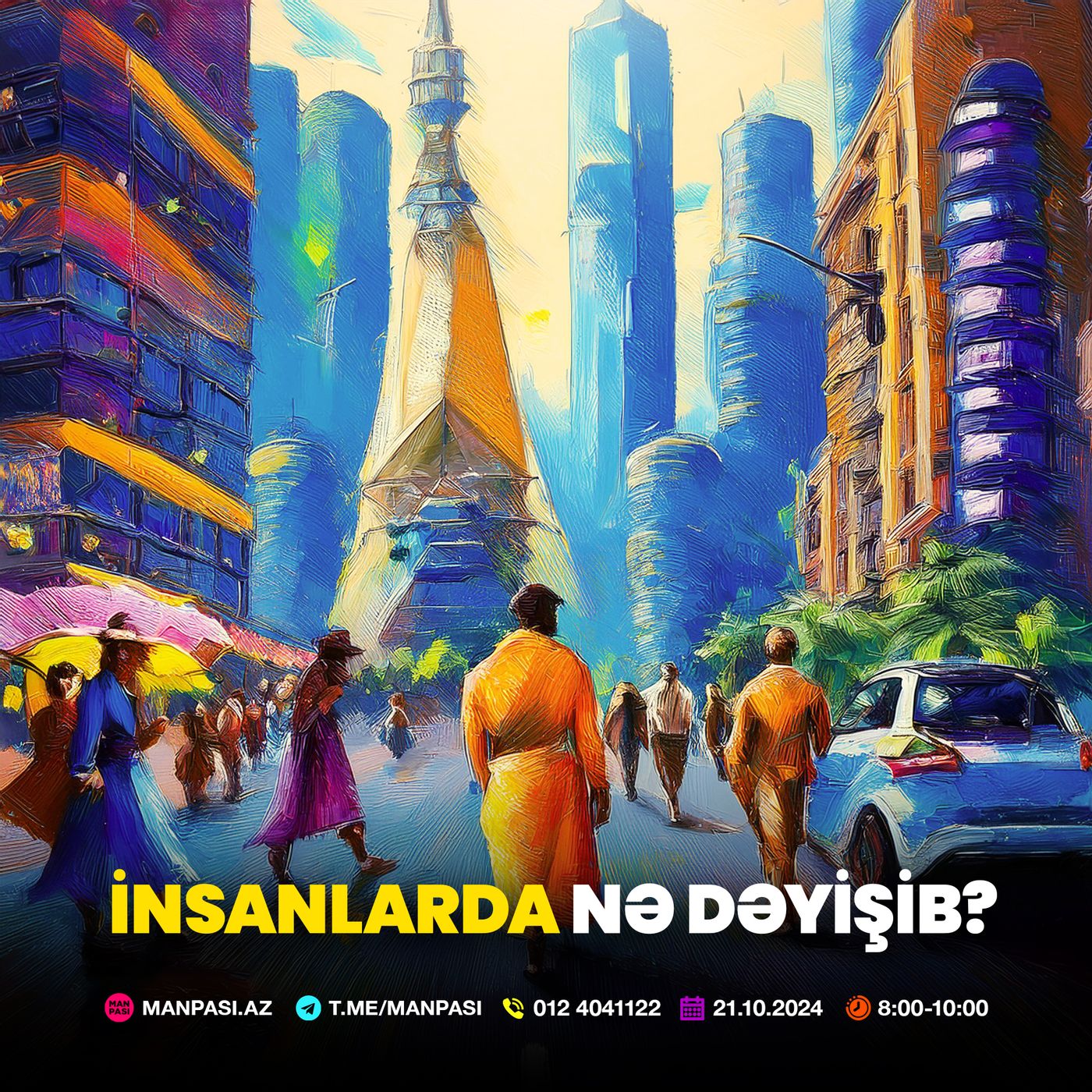 İnsanlarda nə dəyişib? 21.10.2024