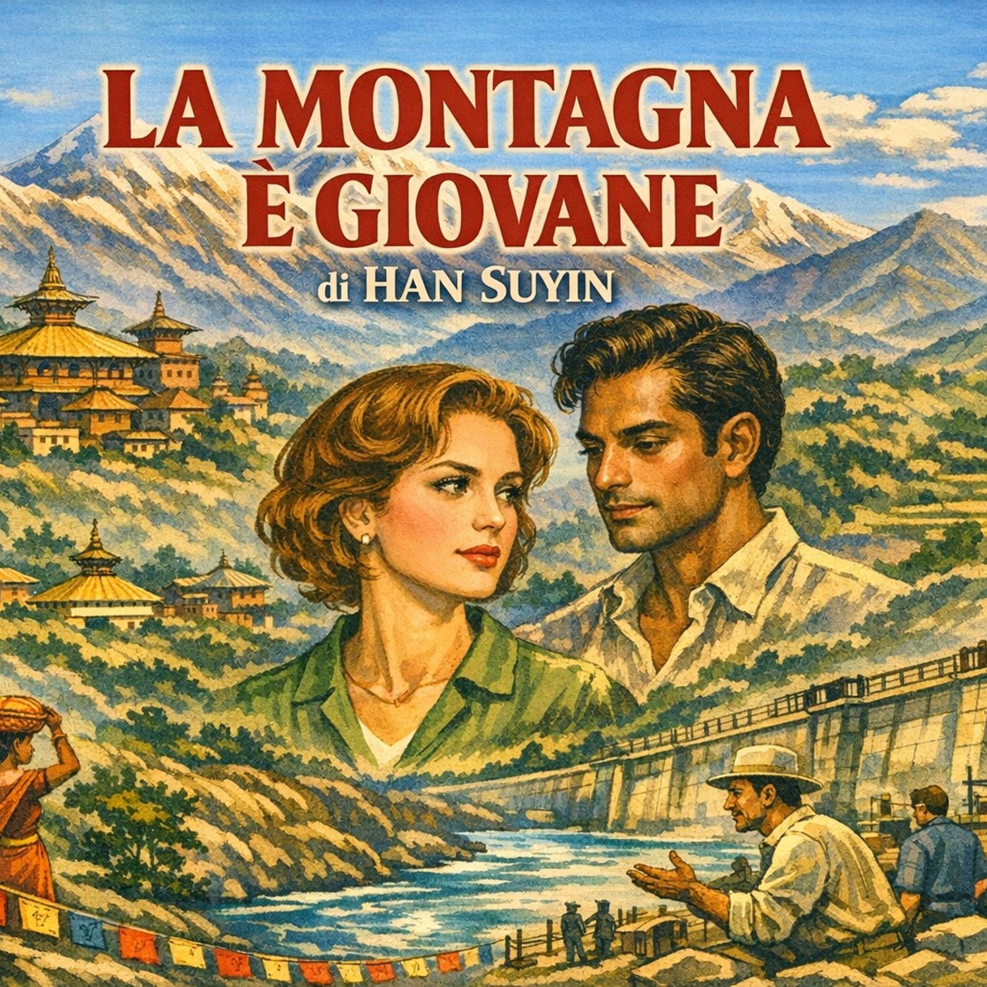 LIBRI VINTAGE: La montagna è giovane di Han Suyin (1958)