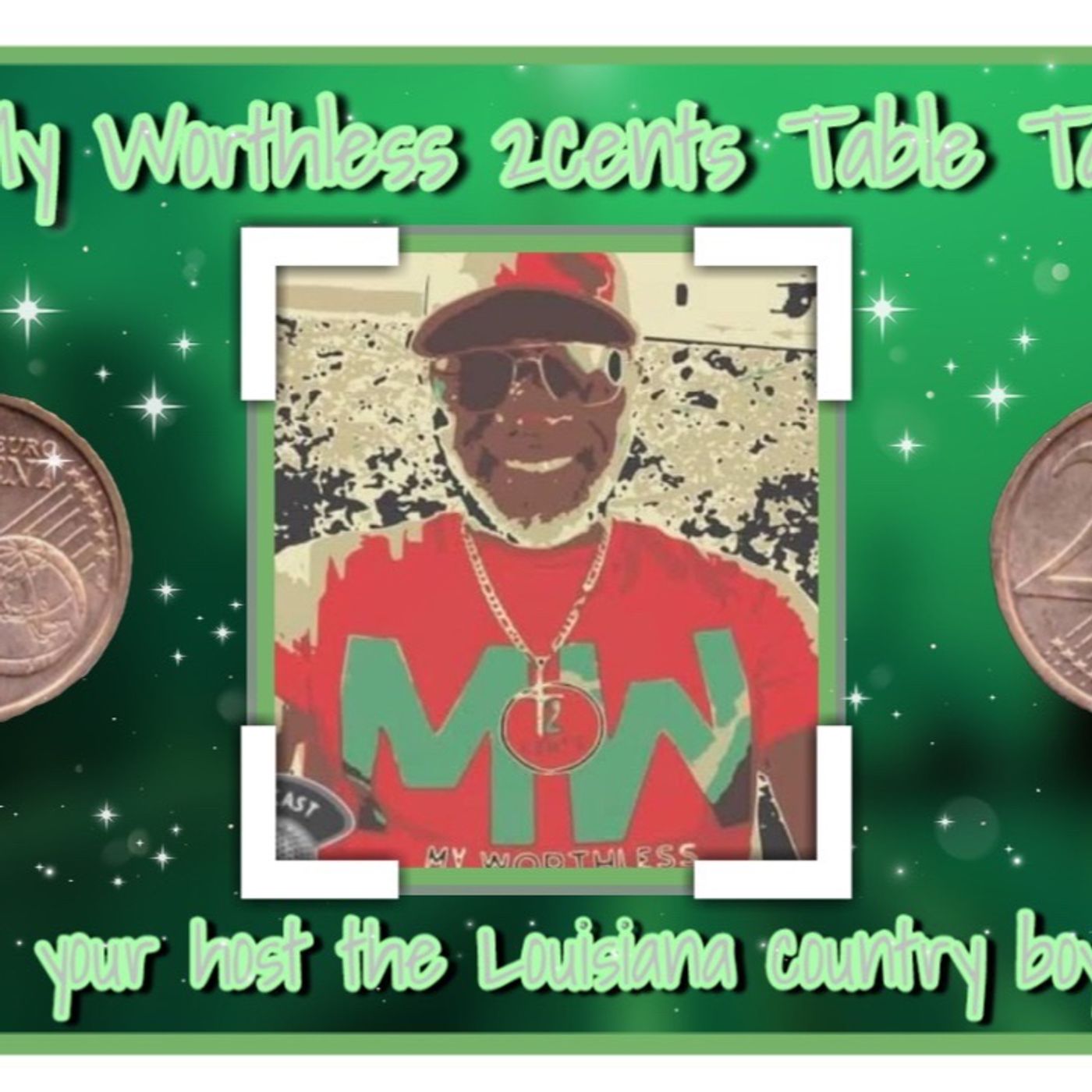 My Worthless 2cents Table Talk With The Louisiana Country Boy