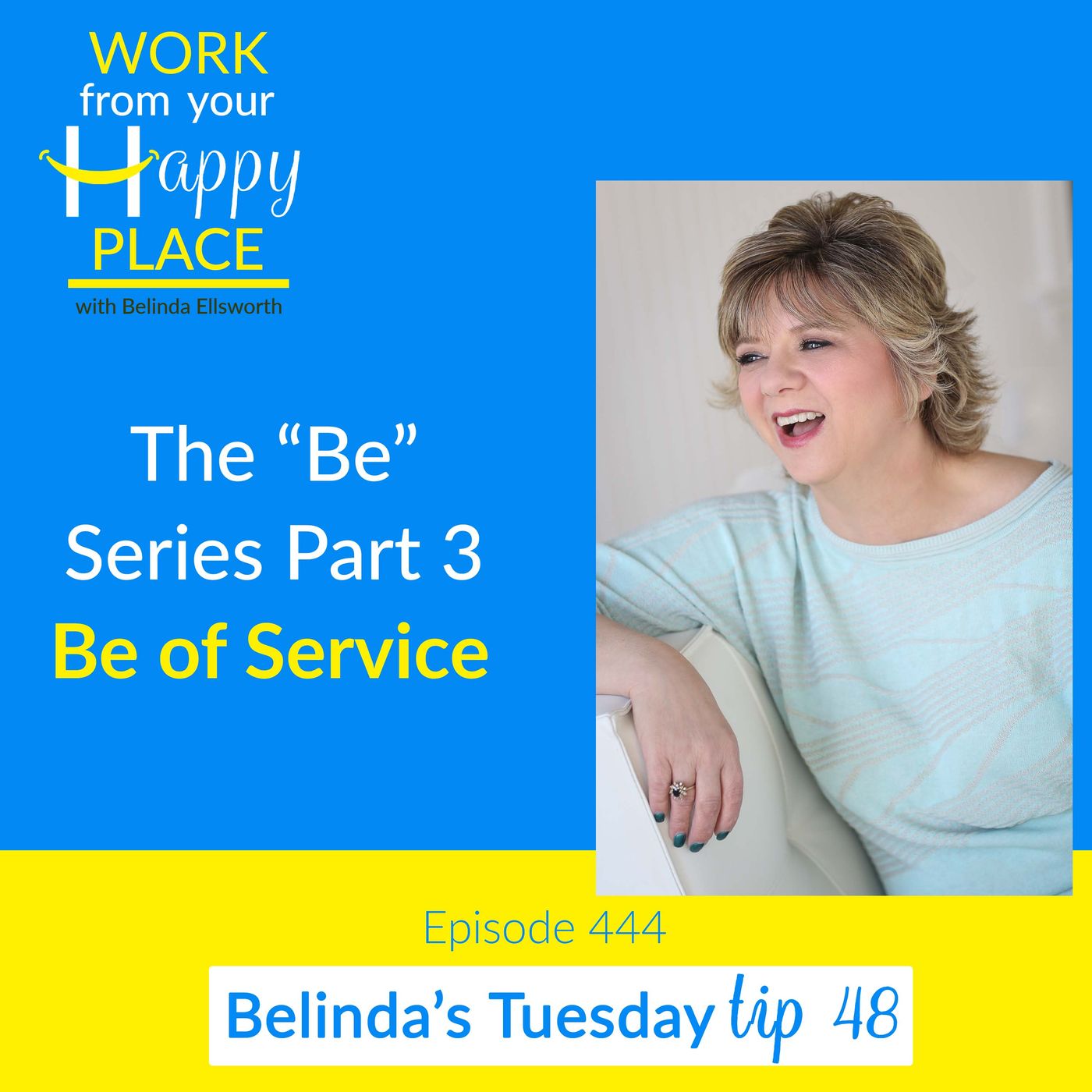 the-be-series-part-3-be-of-service-work-from-your-happy-place