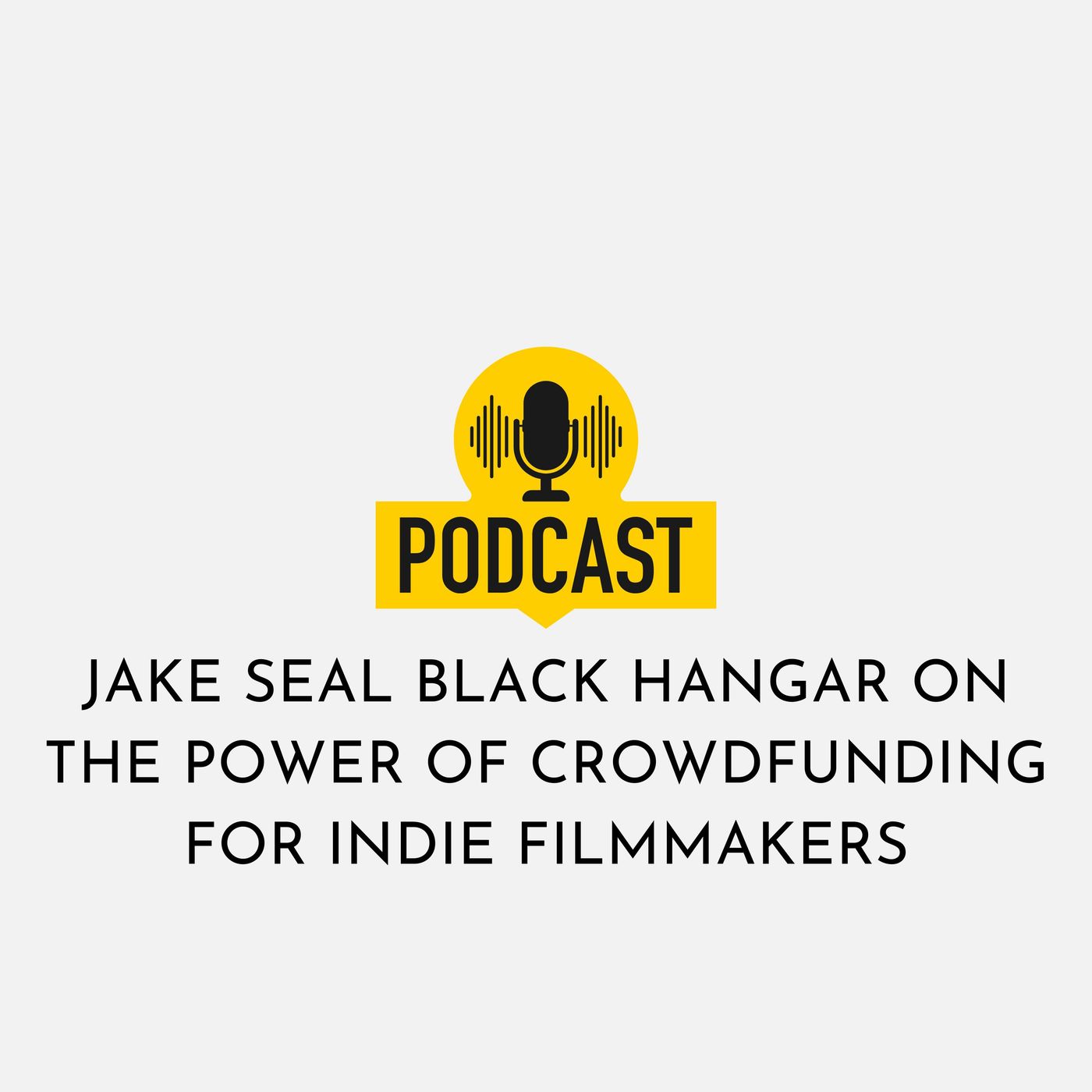 Jake Seal Black Hangar on the Power of Crowdfunding for Indie Filmmakers