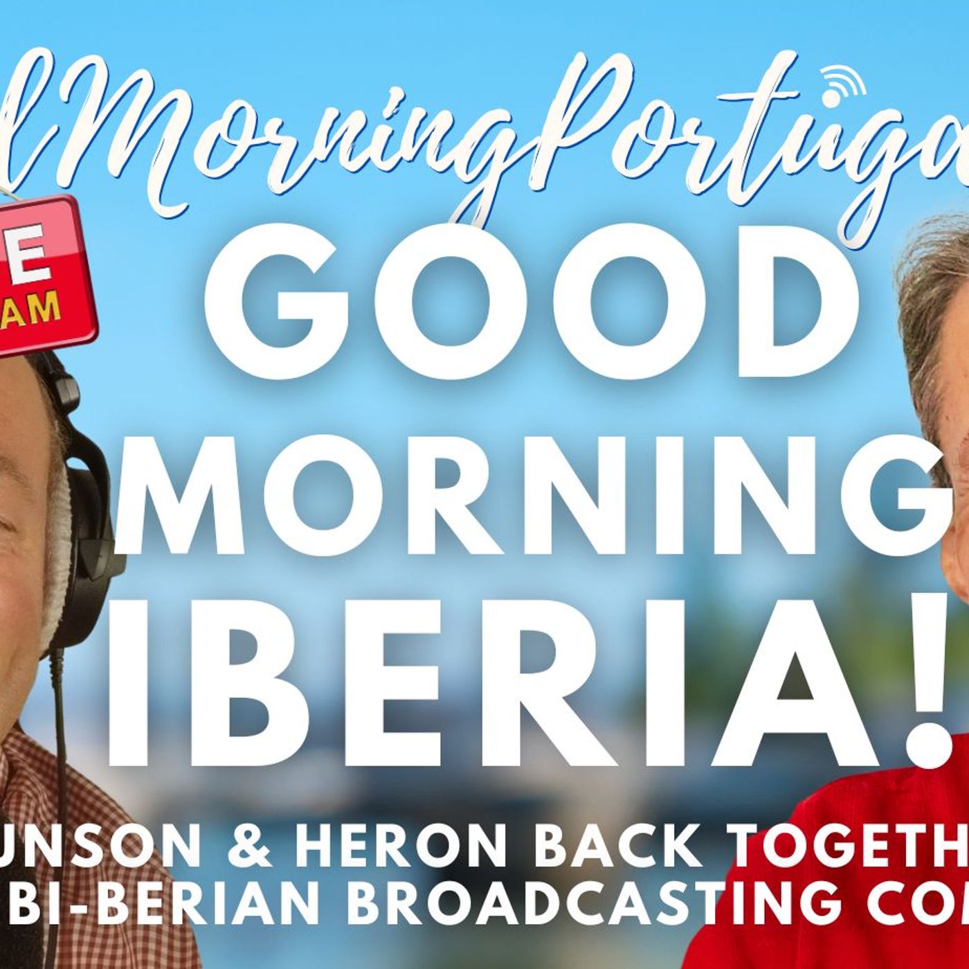 The Good Morning Portugal! podcast with Carl Munson