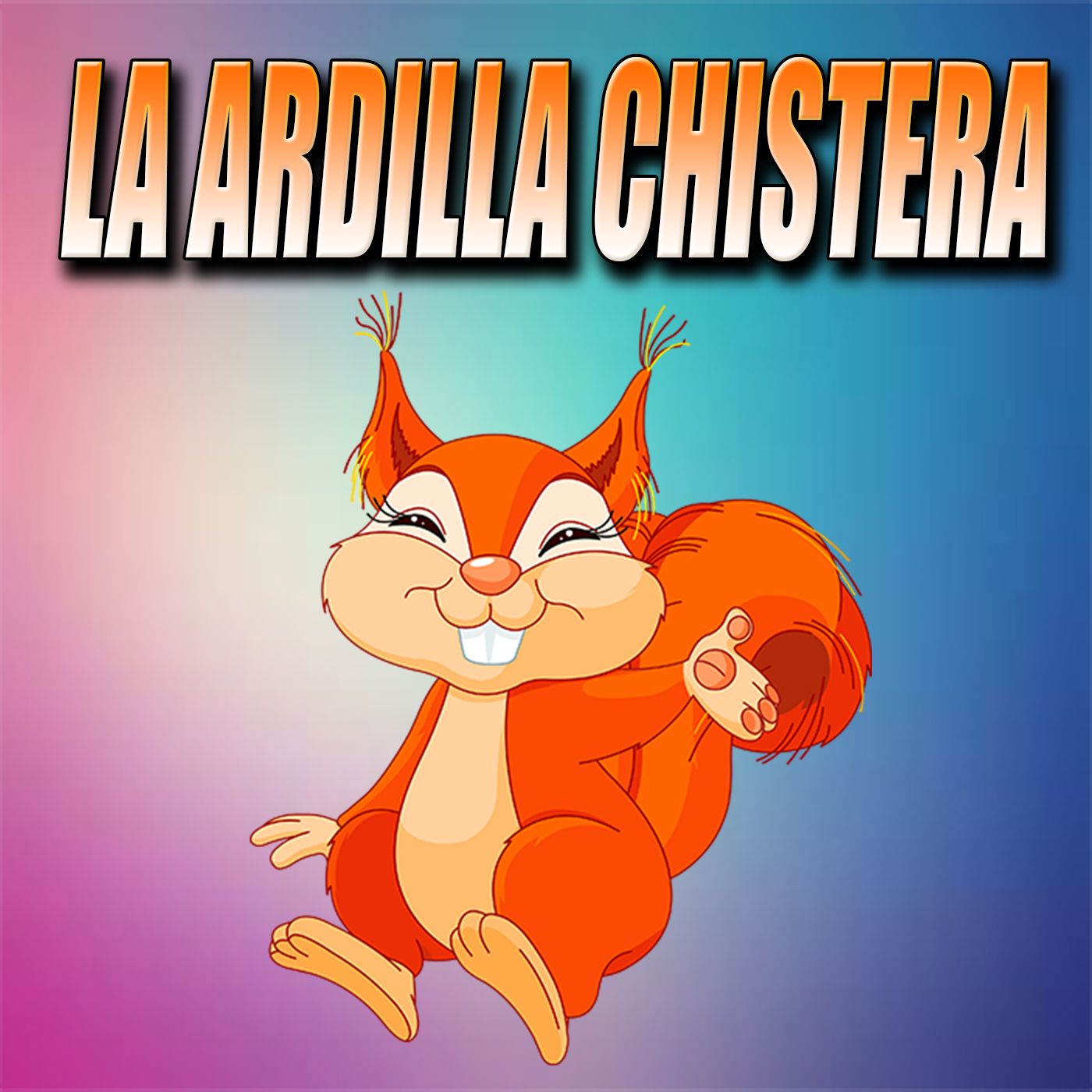 LA ARDILLA CHISTERA