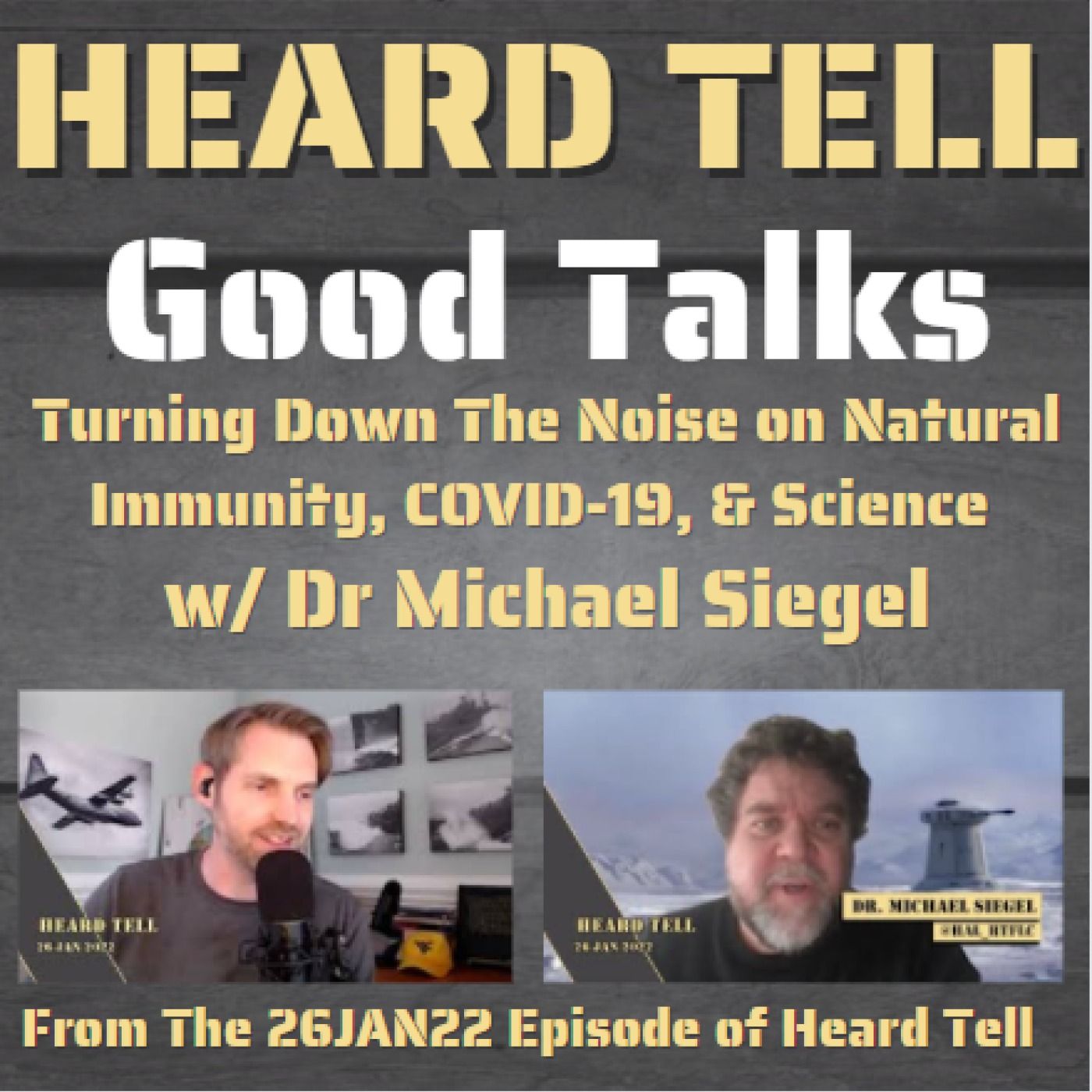 Good Talks: Turning Down The Noise on Natural Immunity, COVID-19, and Science w/ Dr Michael Siegel