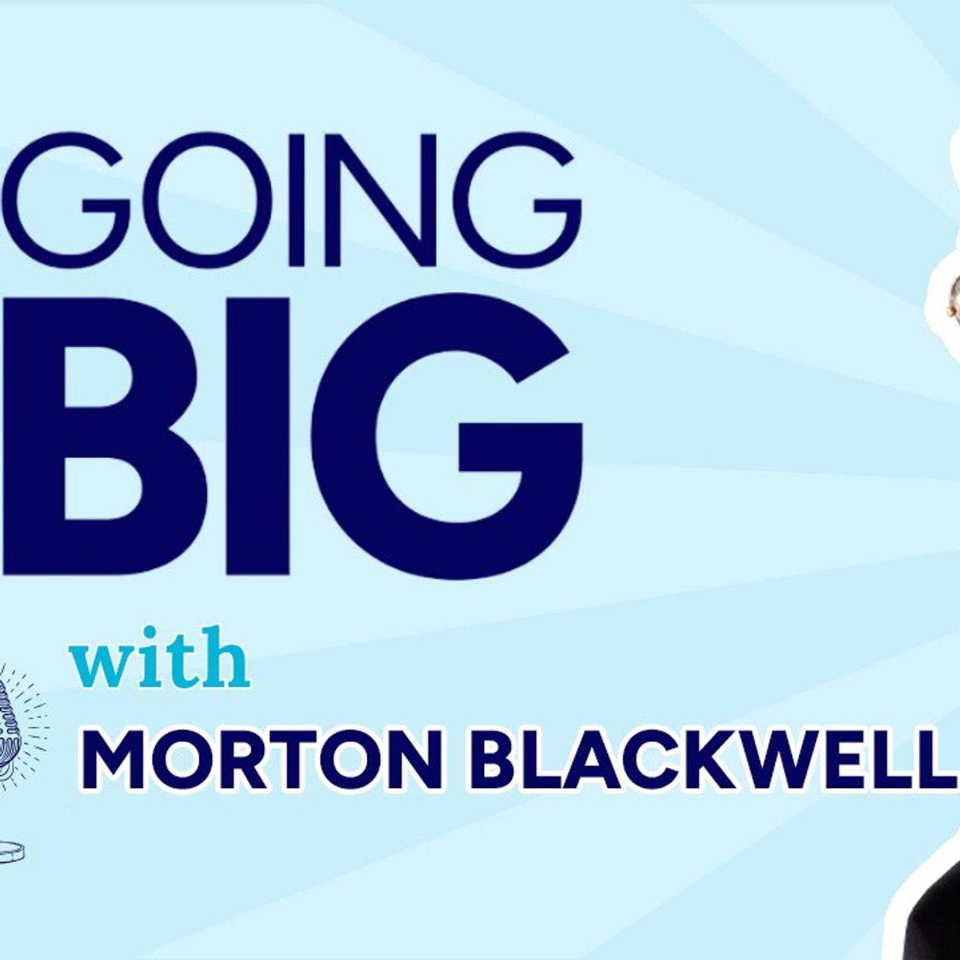 Going Big! with Kevin Gentry