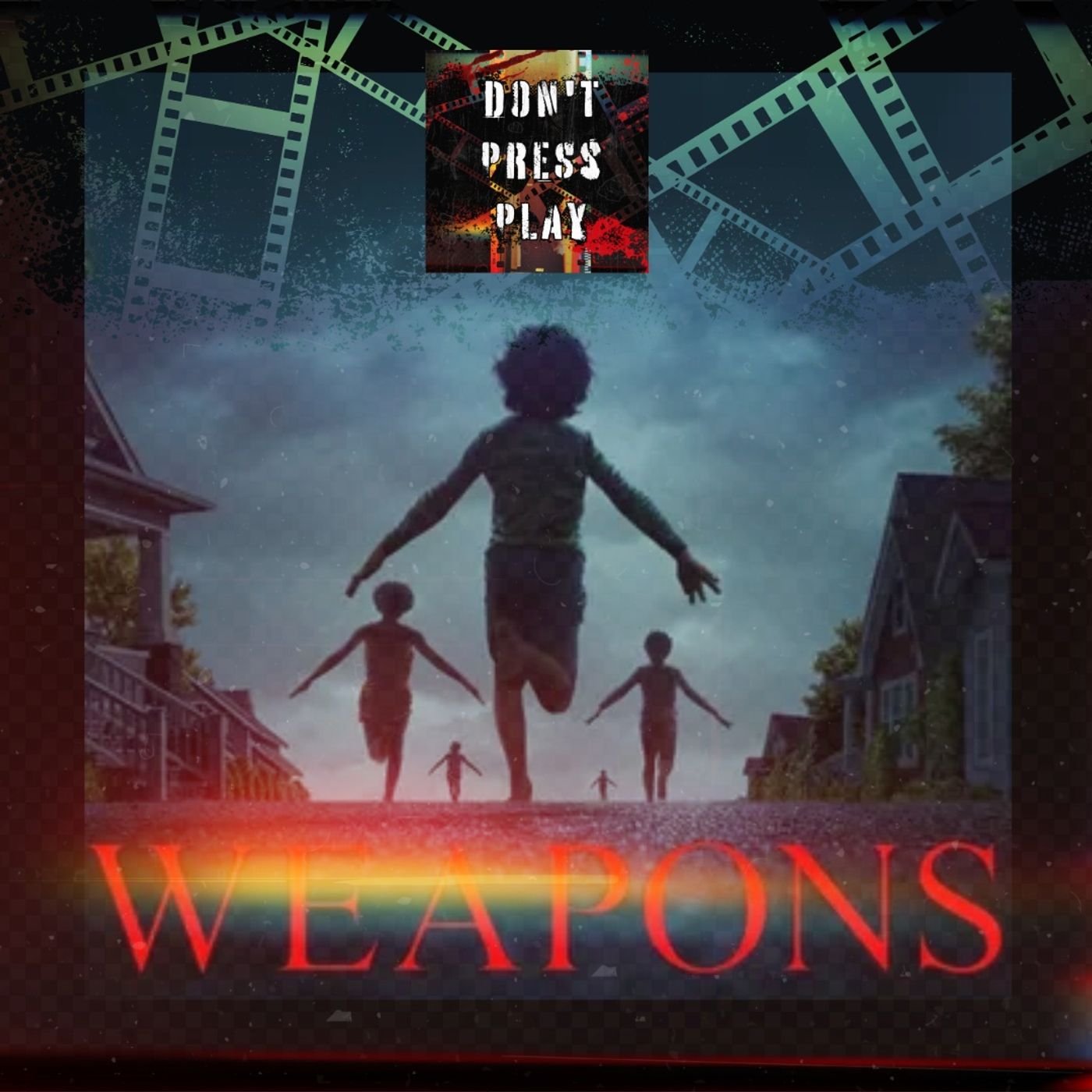 Don\'t Press Play Podcast