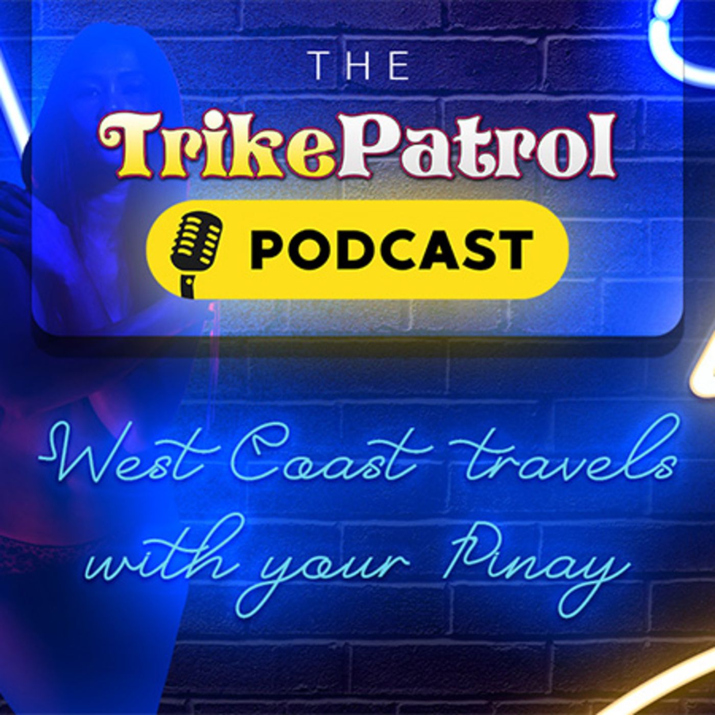 TrikePatrol Podcast - West Coast Travels With Your Pinay