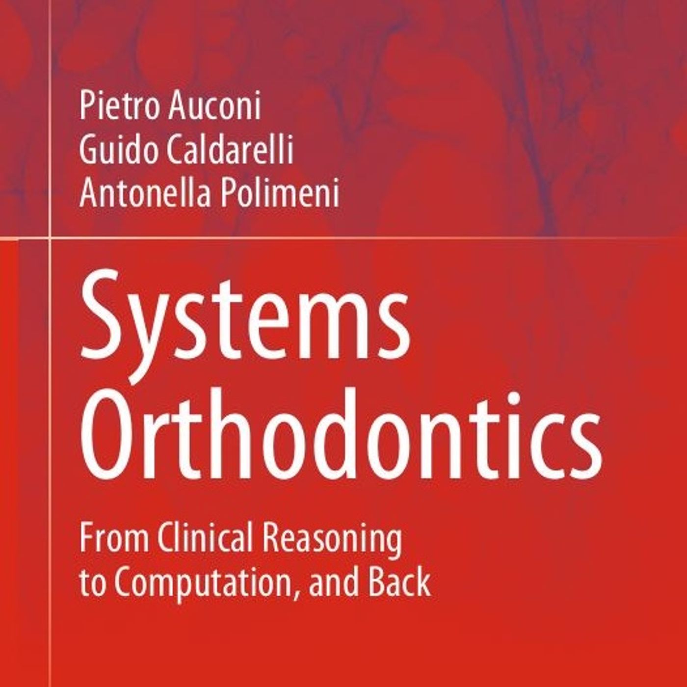 Systems Orthodontics: From Clinical Reasoning to Computation, and Back