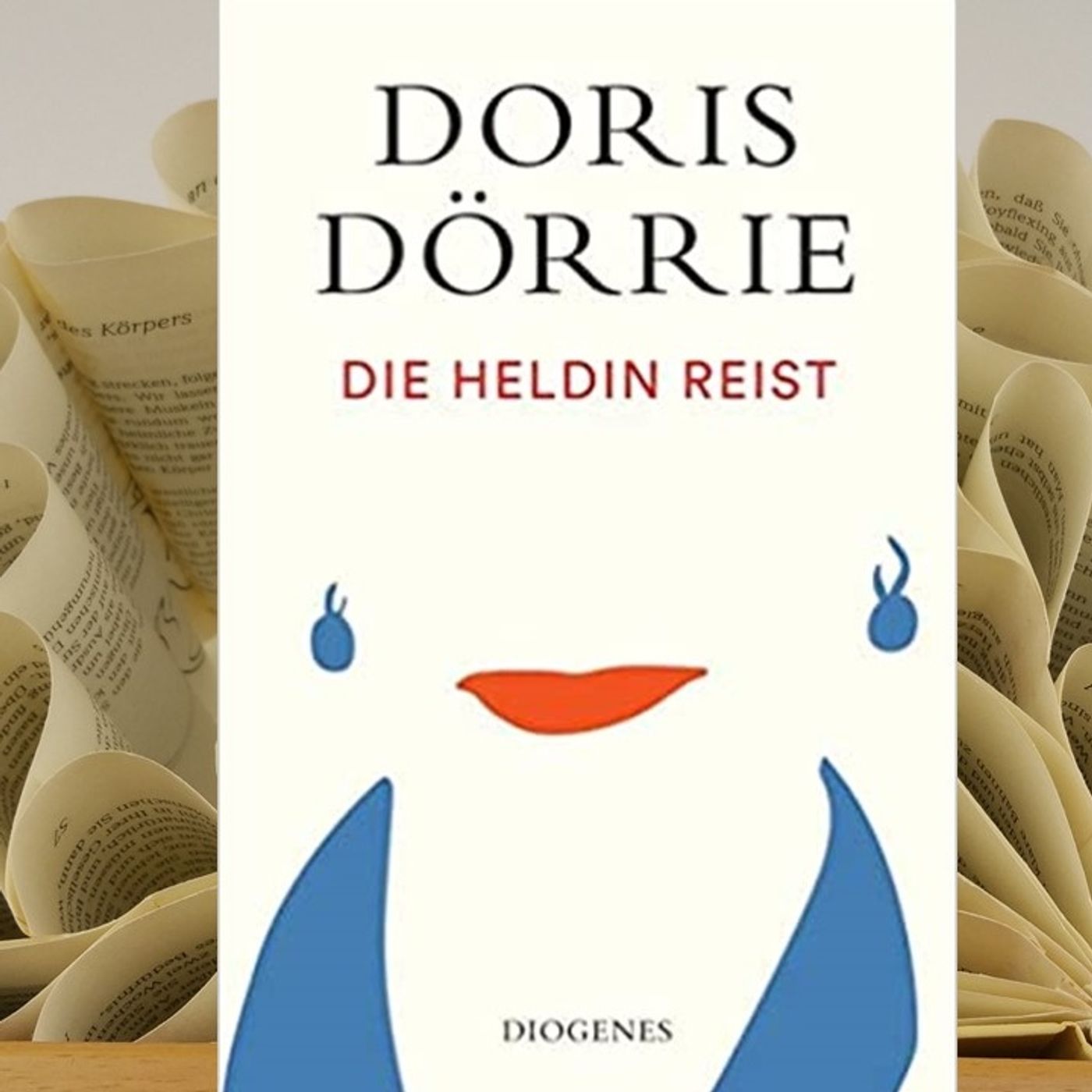 19.12. Doris Dörrie - Die Heldin reist (Kerstin Morgenstern) episode artwork
