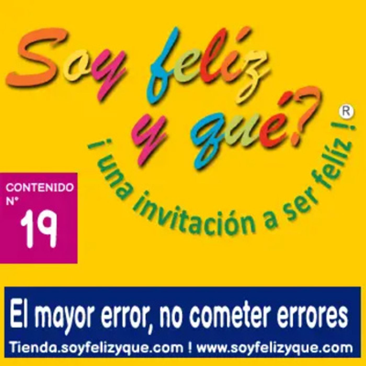 Soyfelizyqué, una invitación a ser feliz ® - #sfyq