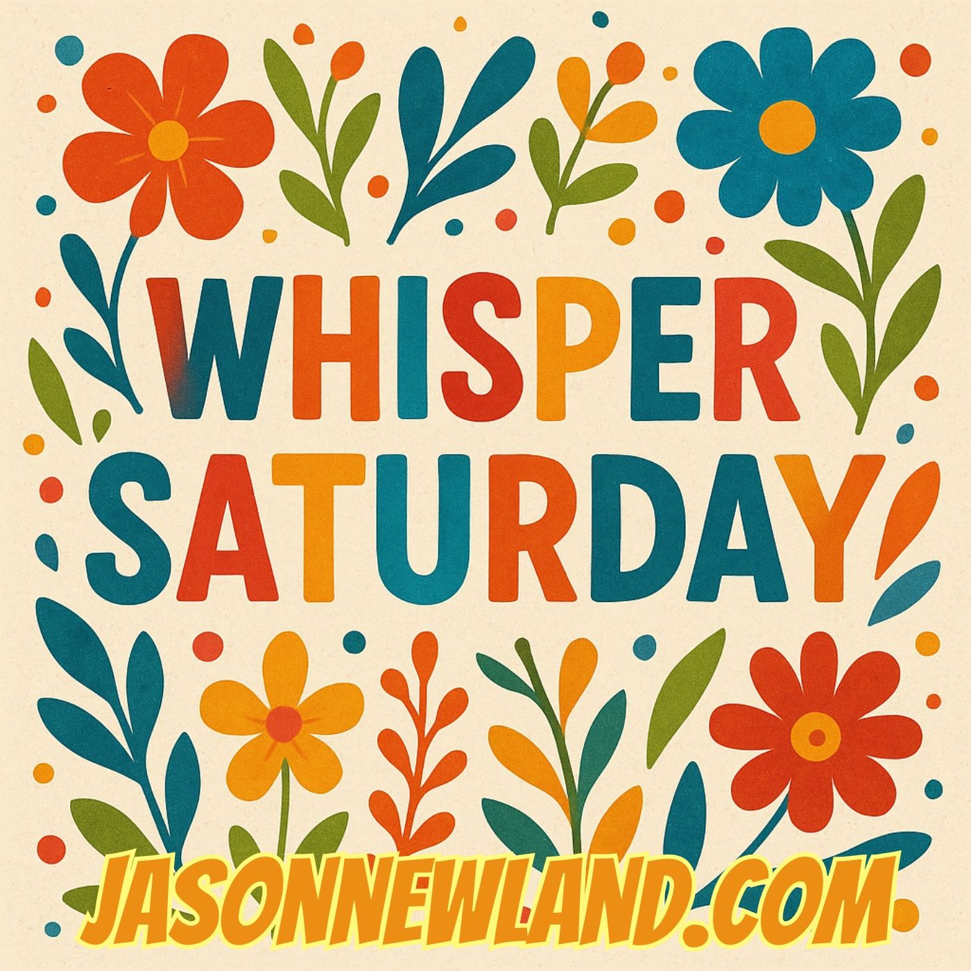 (music) (10 hours) Whisper Saturday | LMBYTS #1402 | Jason Newland | 2nd August 2025