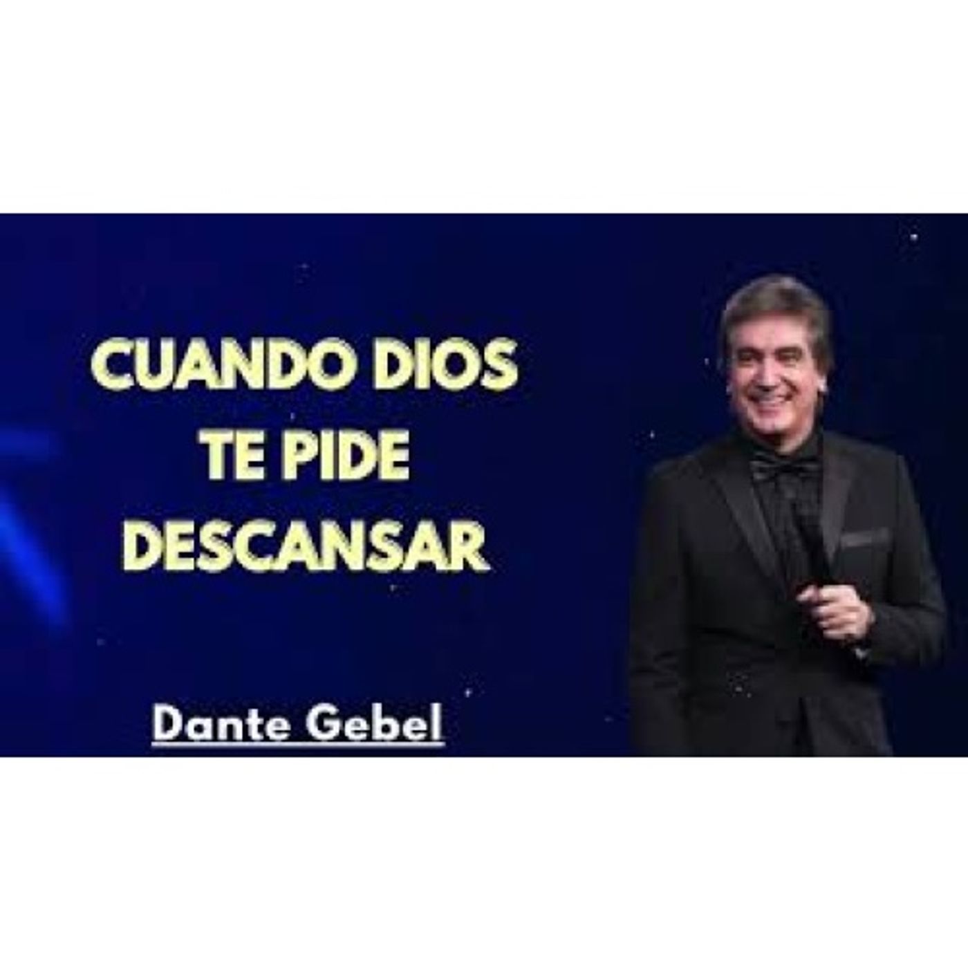 Cuando Dios te Pide Descansar - Predicas de Dante Gebel