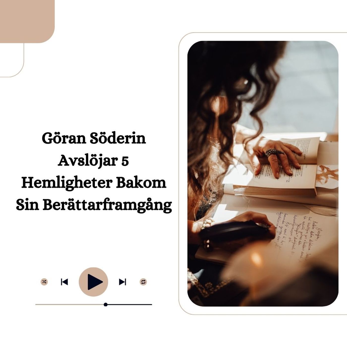 Göran Söderin Avslöjar 5 Hemligheter Bakom Sin Berättarframgång