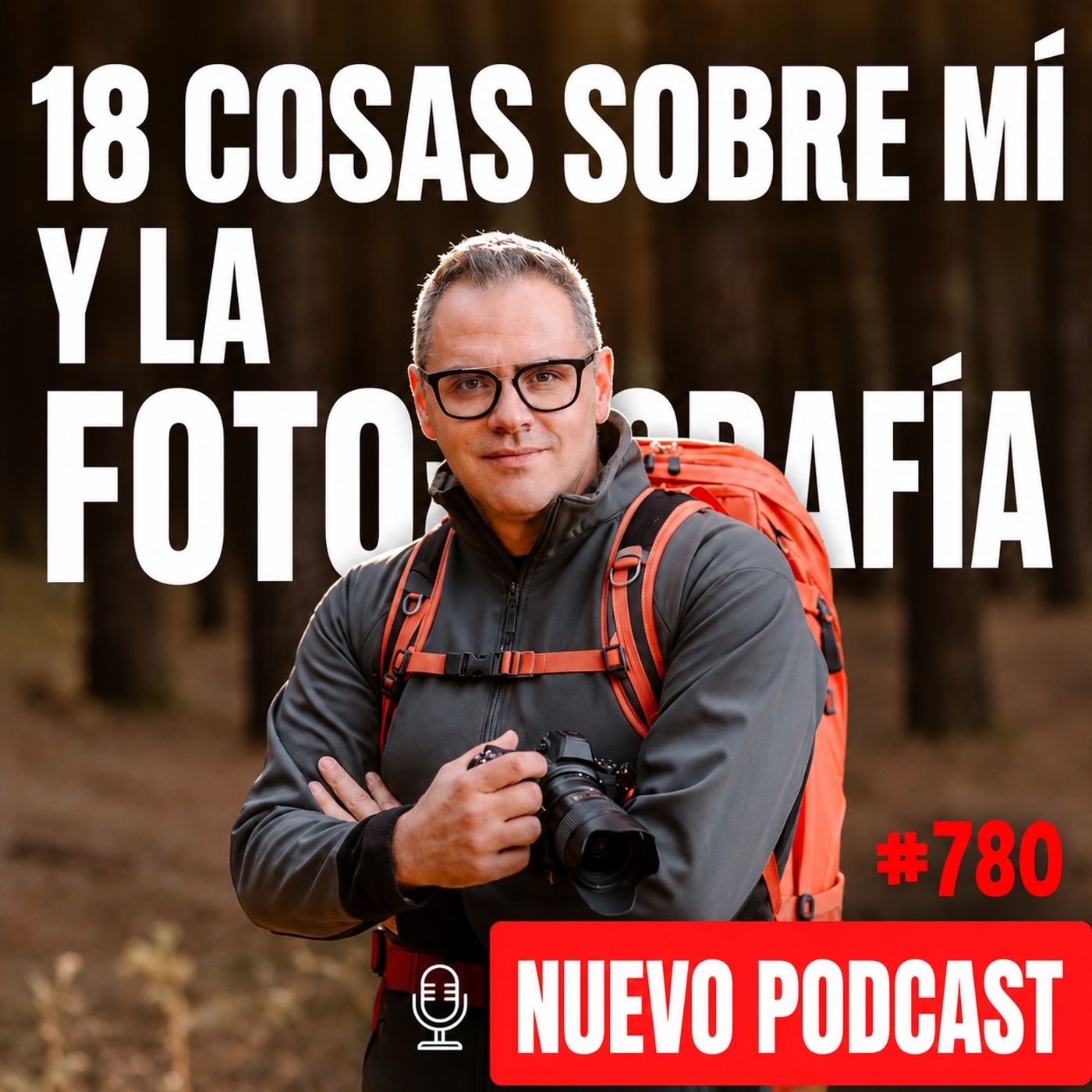 18 cosas sobre mí y la fotografía
