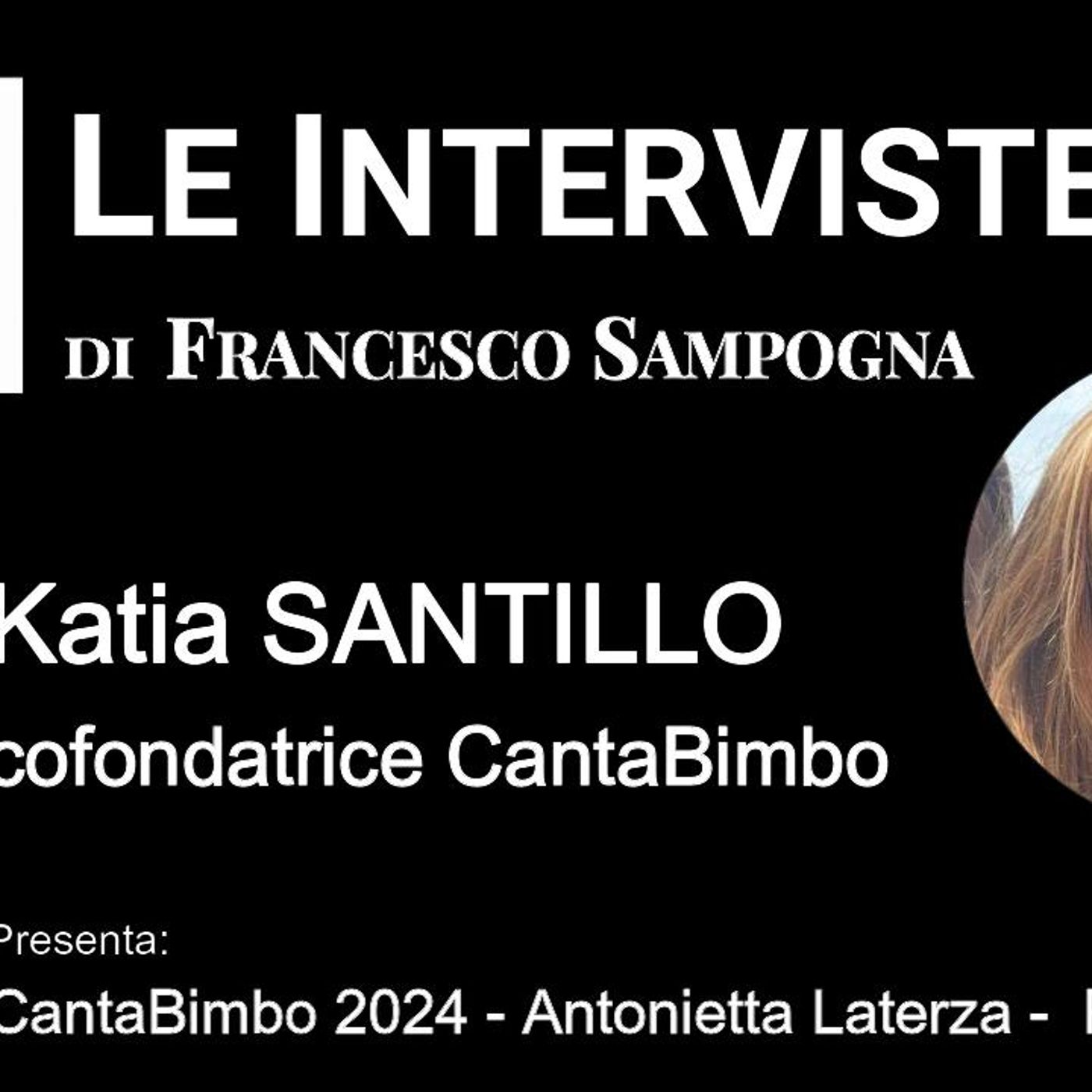 LaNotizia di LaVoce24 TV – CANTABIMBO Antonietta Laterza 5°ed. - 30 luglio 2024 a Policastro B.no - intervista a Katia Santillo, episode artwork