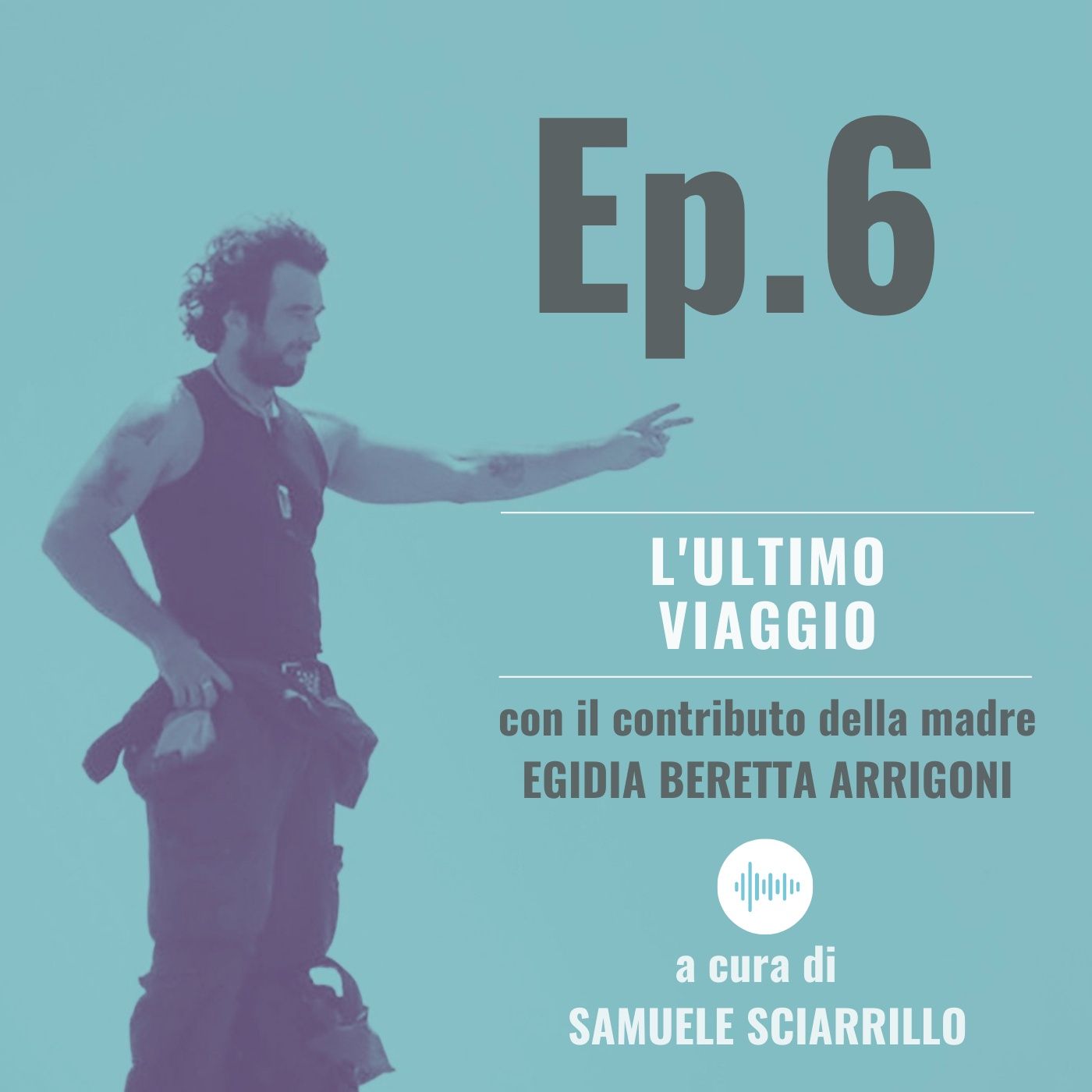 Ep.6 - L'Ultimo Viaggio