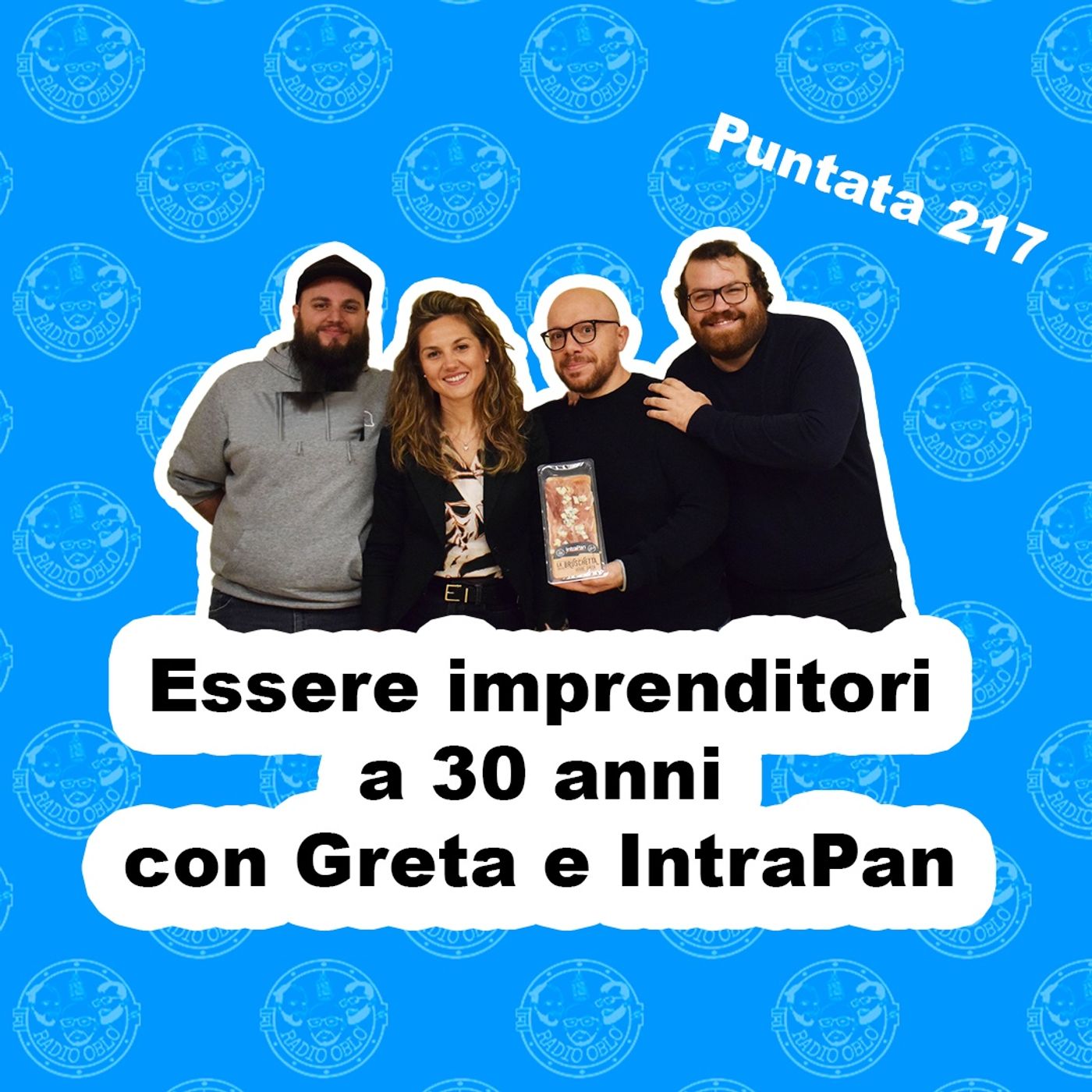 Radio Oblò - Puntata 217 | Essere imprenditori a 30 anni con Greta e IntraPan Radio Oblò - Puntata 217 | Essere imprenditori a 30 anni con Greta e IntraPan