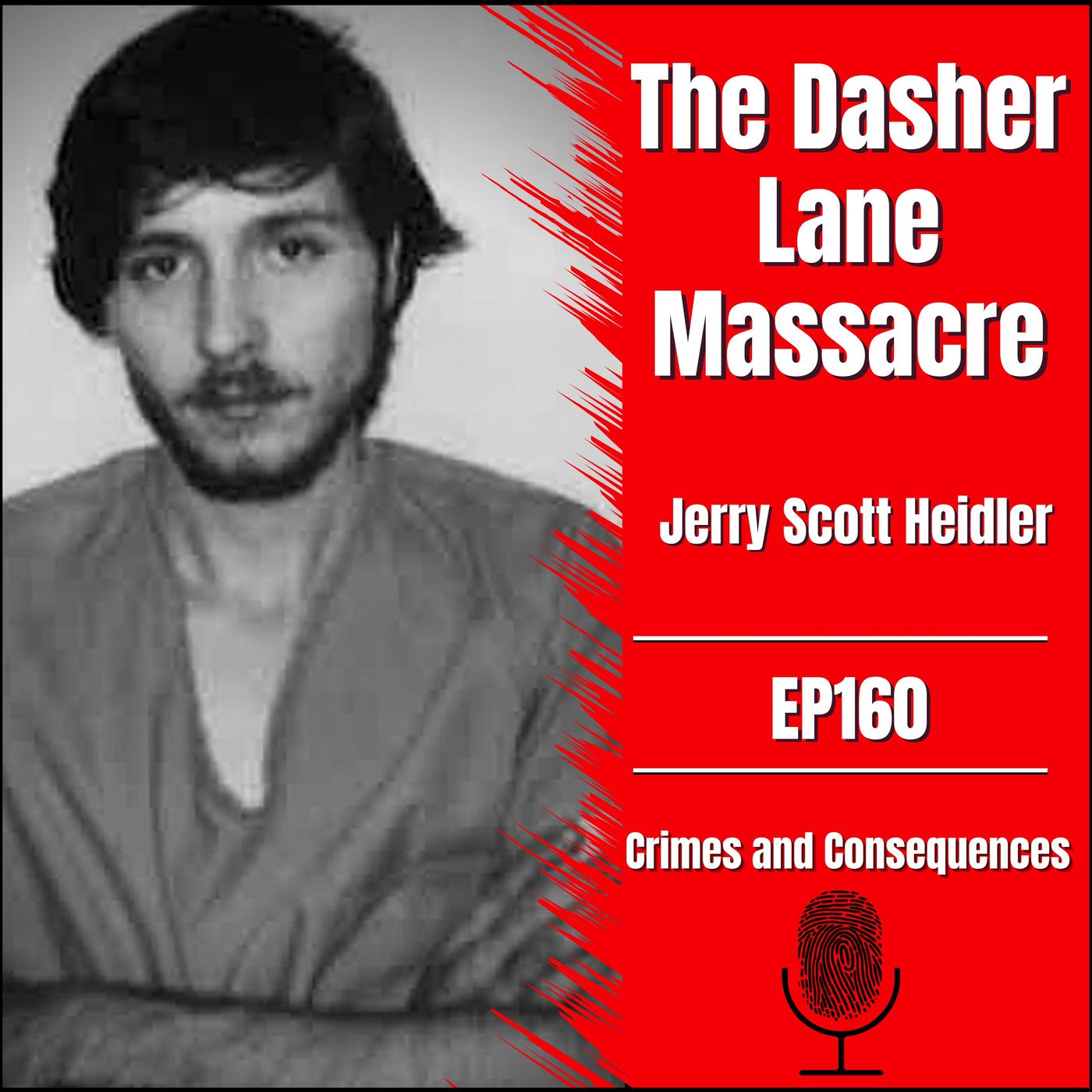 EP160: THE DASHER LANE MASSACRE