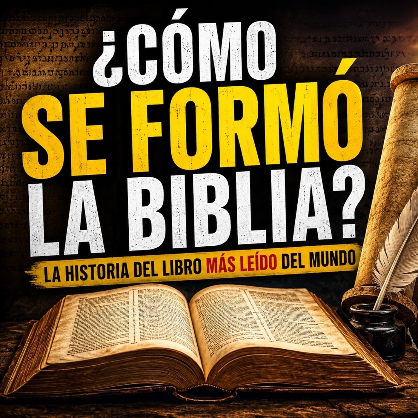 #Episodio31 | ¿Cómo se Formó la Biblia? | La Fascinante Historia del Libro Más Leído del Mundo