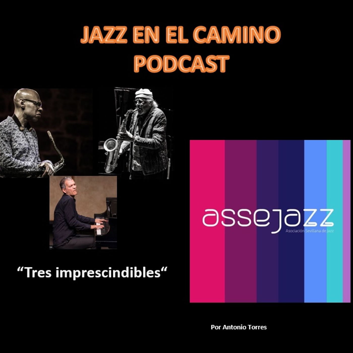 Jazz en el Camino ASSEJAZZ 2 : "Tres Imprescindibles" episode artwork