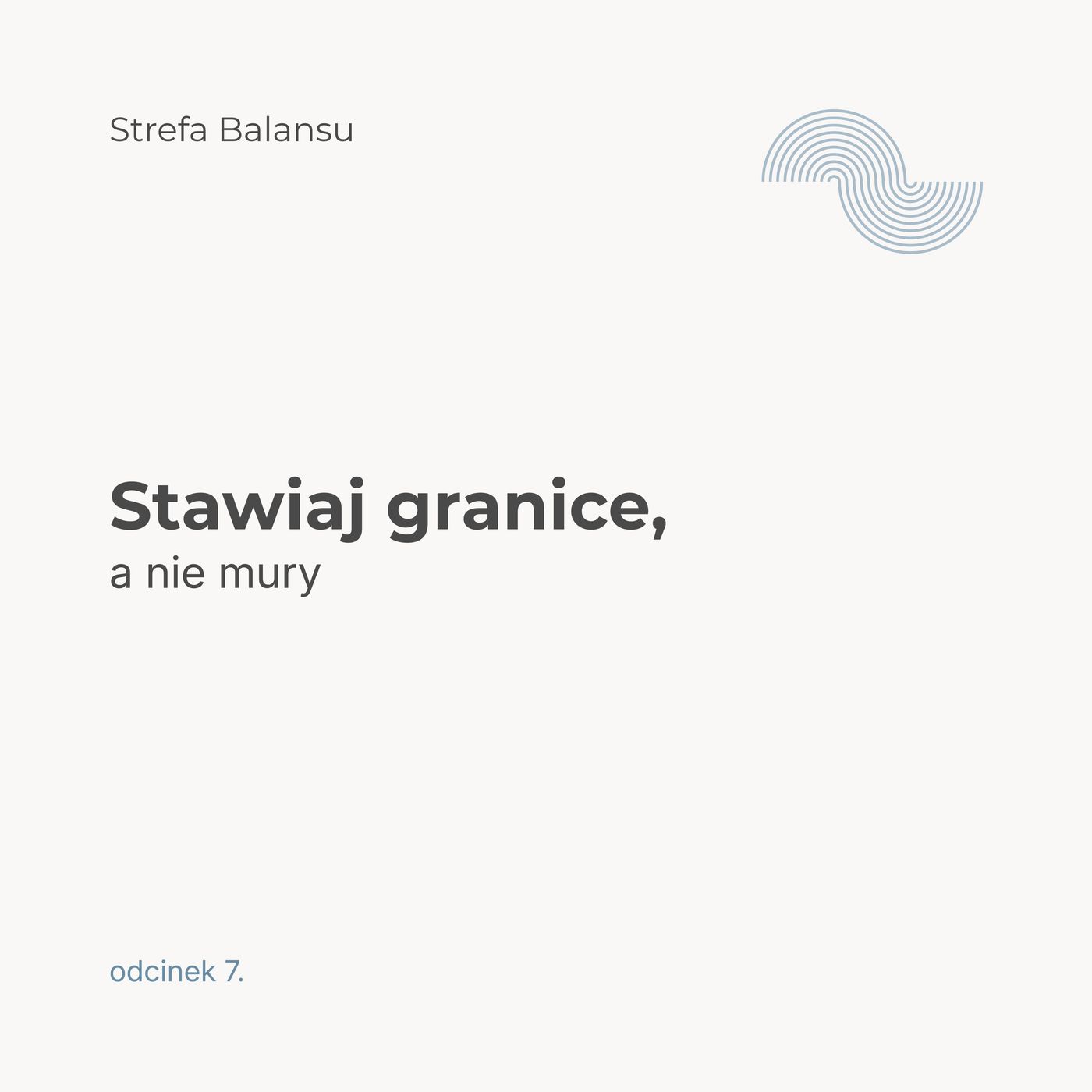 Stawiaj granice, a nie mury episode artwork