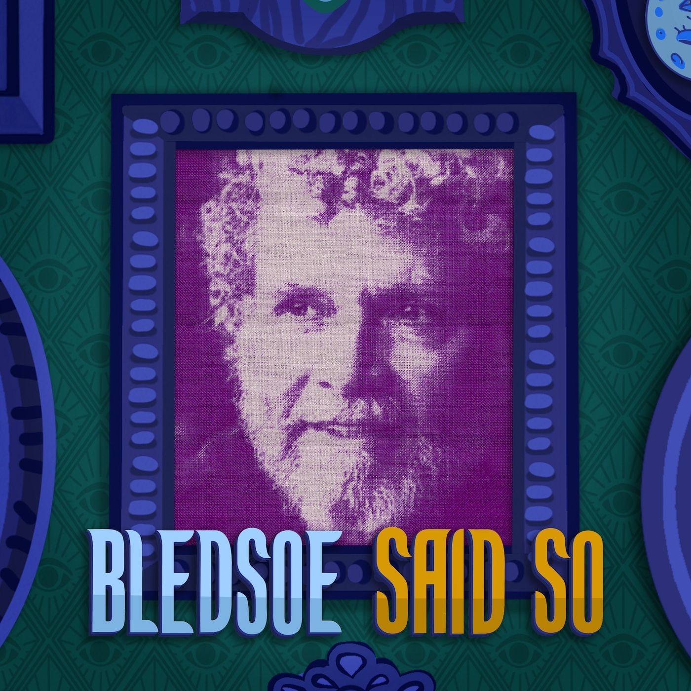 Bledsoe Said So
