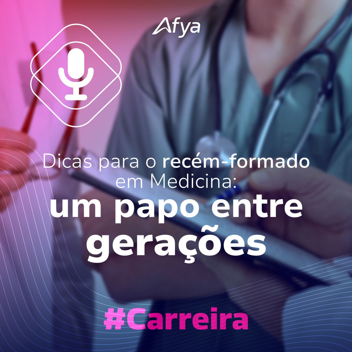 Dicas para o recém-formado em Medicina: um papo entre gerações episode artwork