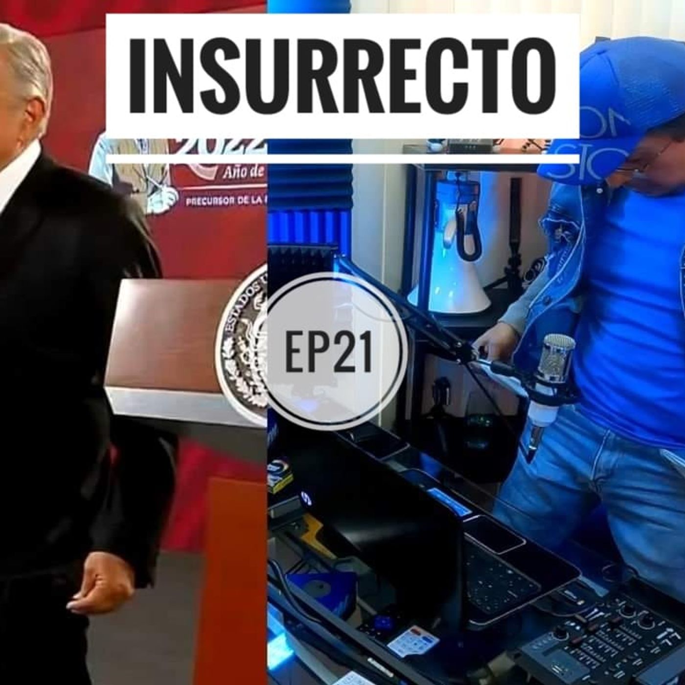 INSURRECTO Podcast | Análisis, entrevistas ácidas e irreverentes sobre política mexicana