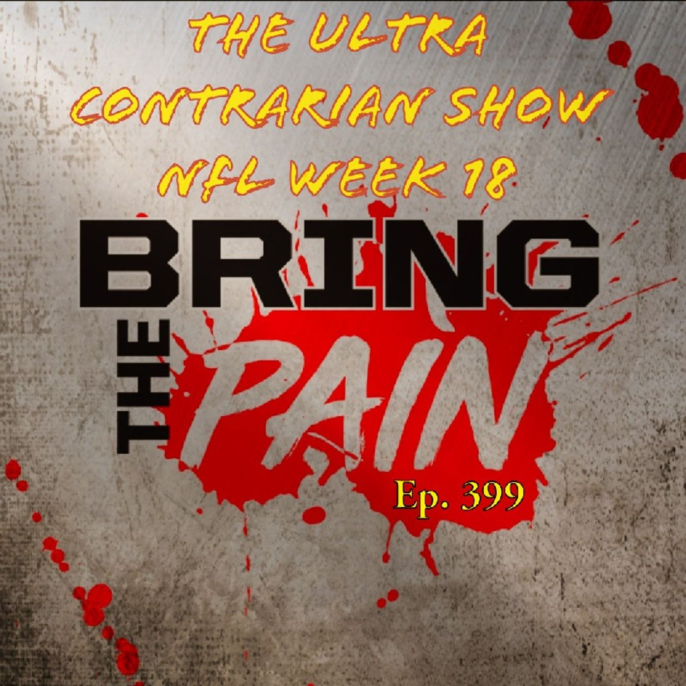 The Ultra Contrarian Show: NFL Week 18