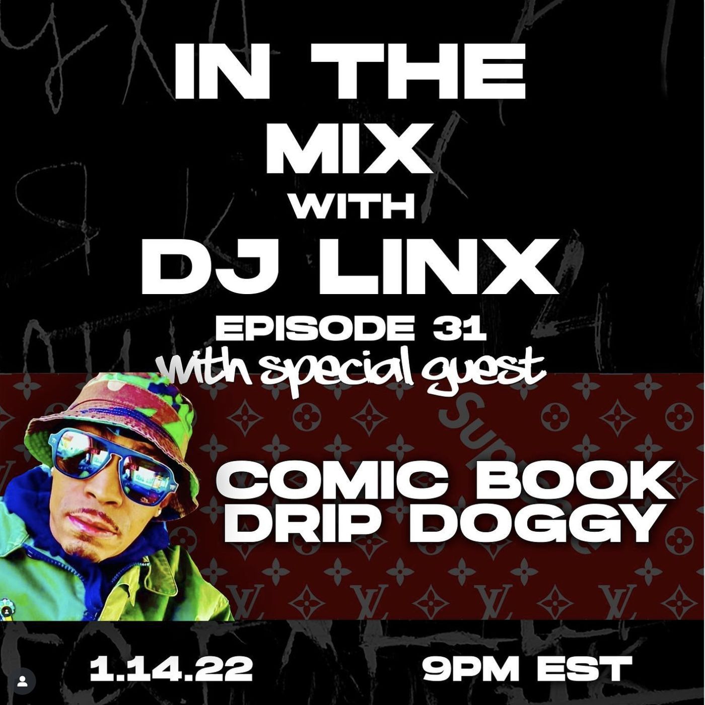 IN THE MIX WITH DJ LINX - EPISODE 31 - SPECIAL GUEST: COMIC BOOK DRIP DOGGY episode artwork