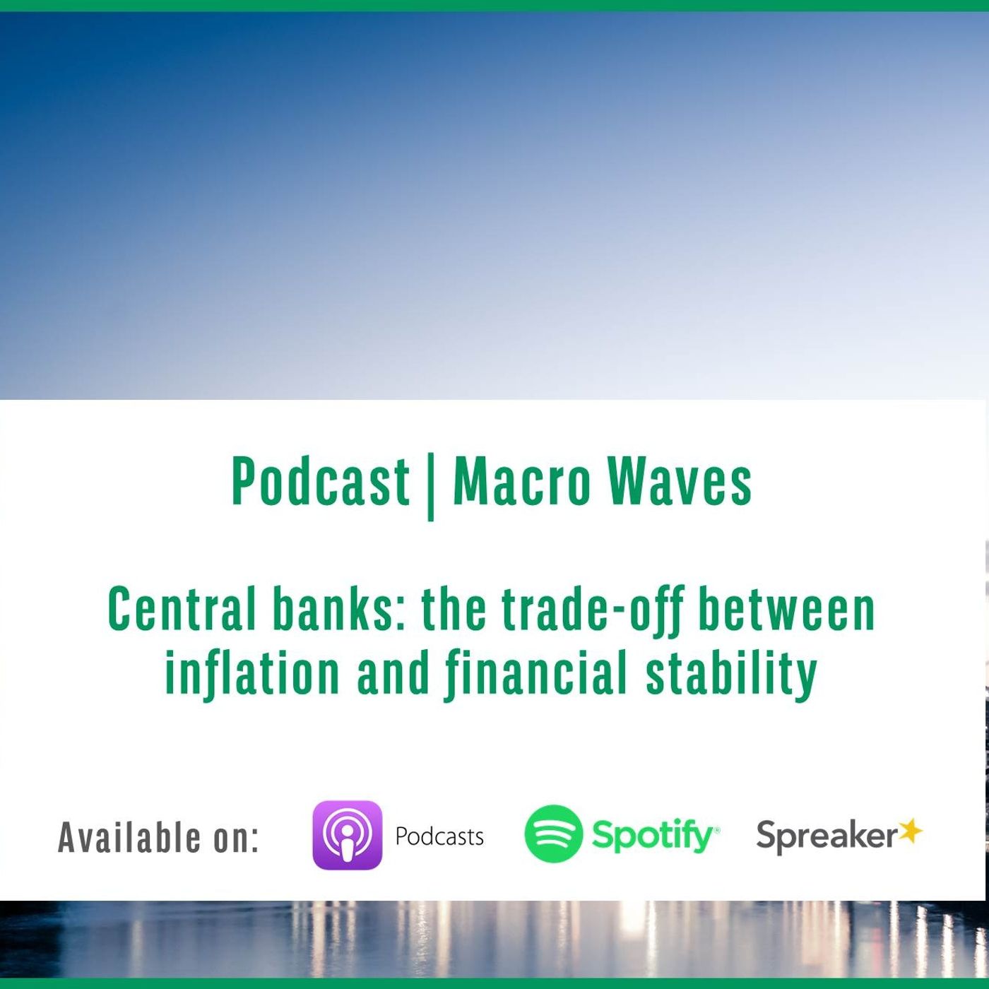 #2 – Central banks: the trade-off between inflation and financial stability