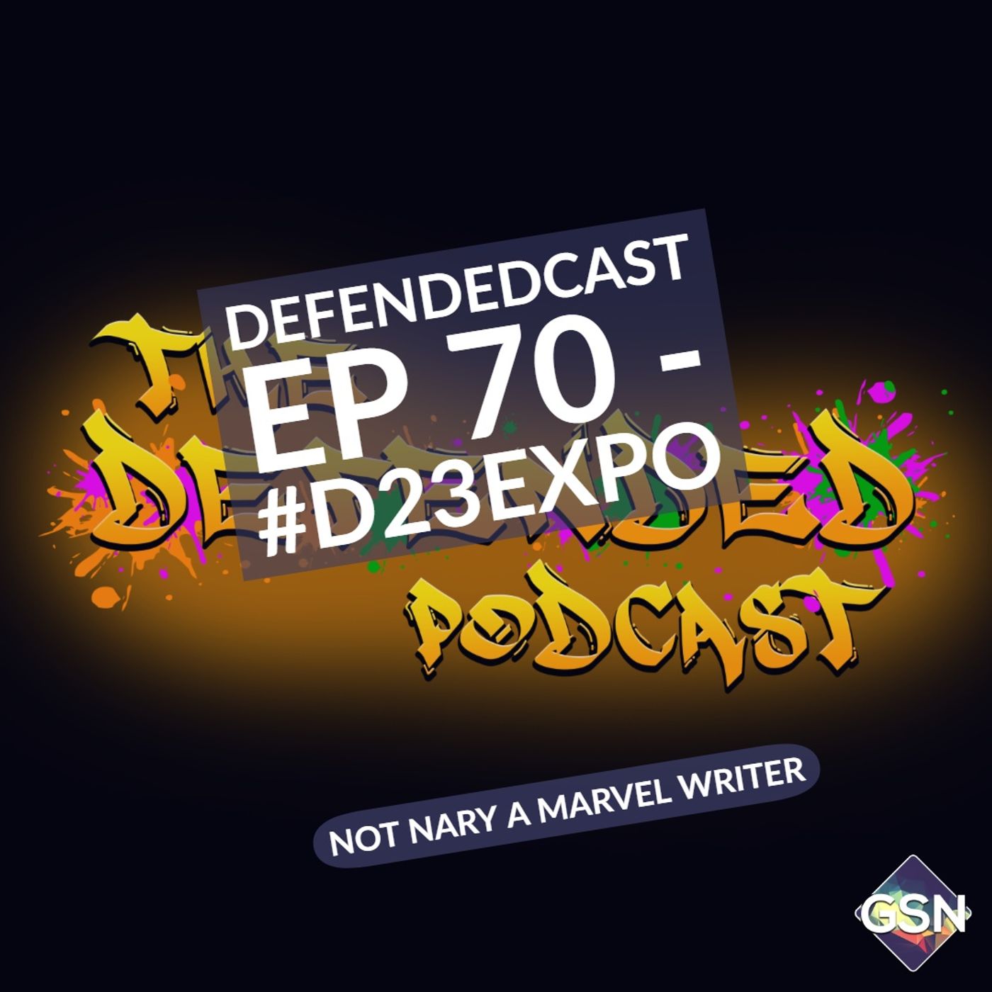 Defendedcast Ep 70 - #D23Expo