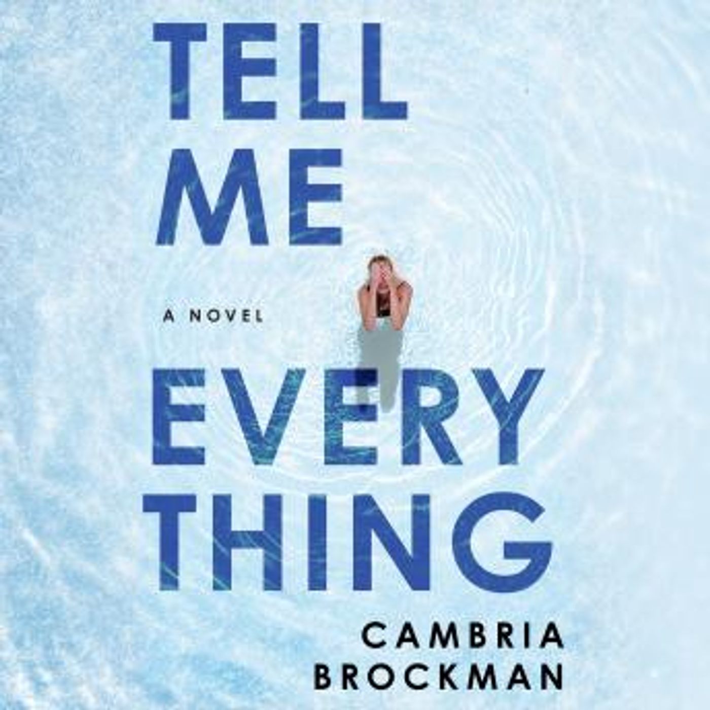 Tell Me Everything: A Novel by Cambria Brockman episode artwork