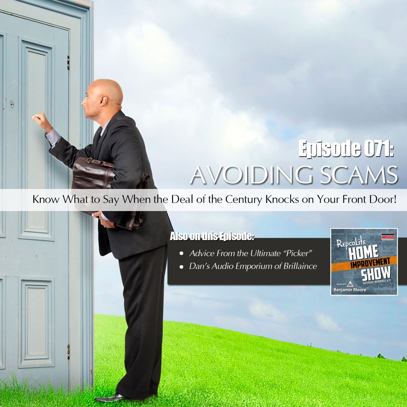 Episode 071: Advice from an American Picker, Avoiding Scams, "Brilliant" Paint Advice!