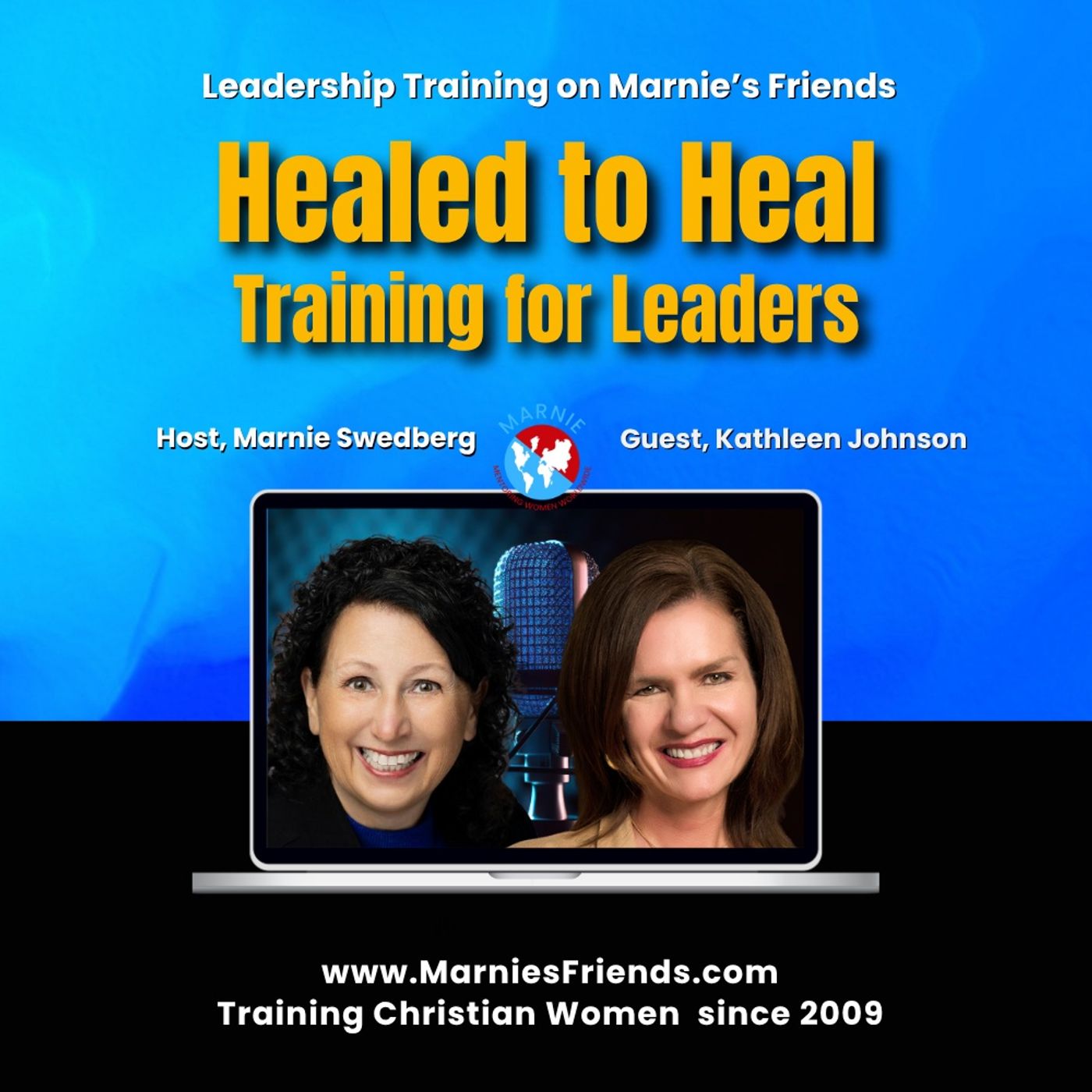 Healed to Heal: Training for Leaders with Marnie and guest Kathleen Johnson Healed to Heal: Training for Leaders with Marnie and guest Kathleen Johnson