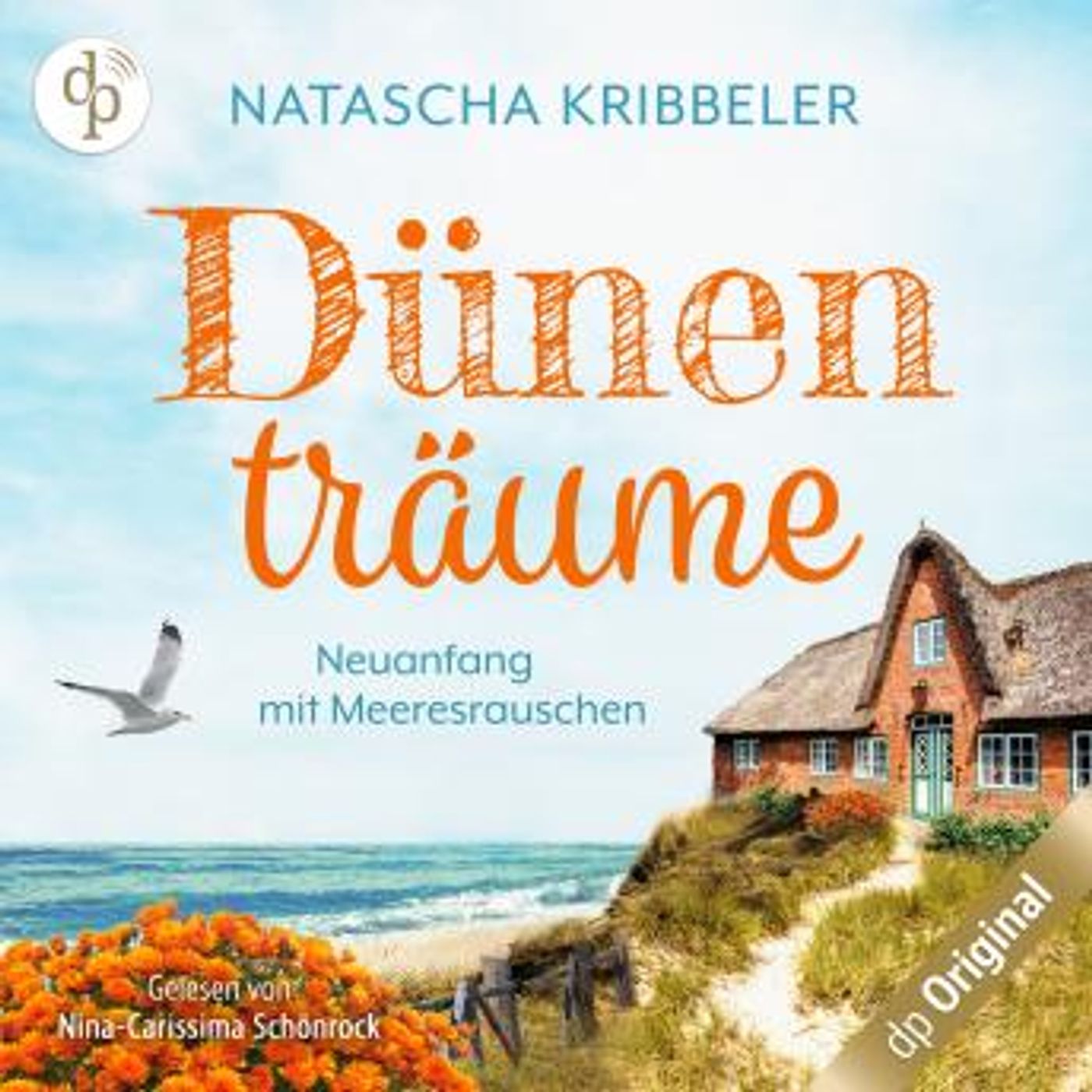 [German] - Dünenträume - Neuanfang mit Meeresrauschen - Verliebt an der Nordsee-Reihe, Band 2 (Ungekürzt) by Natascha Kribbeler episode artwork