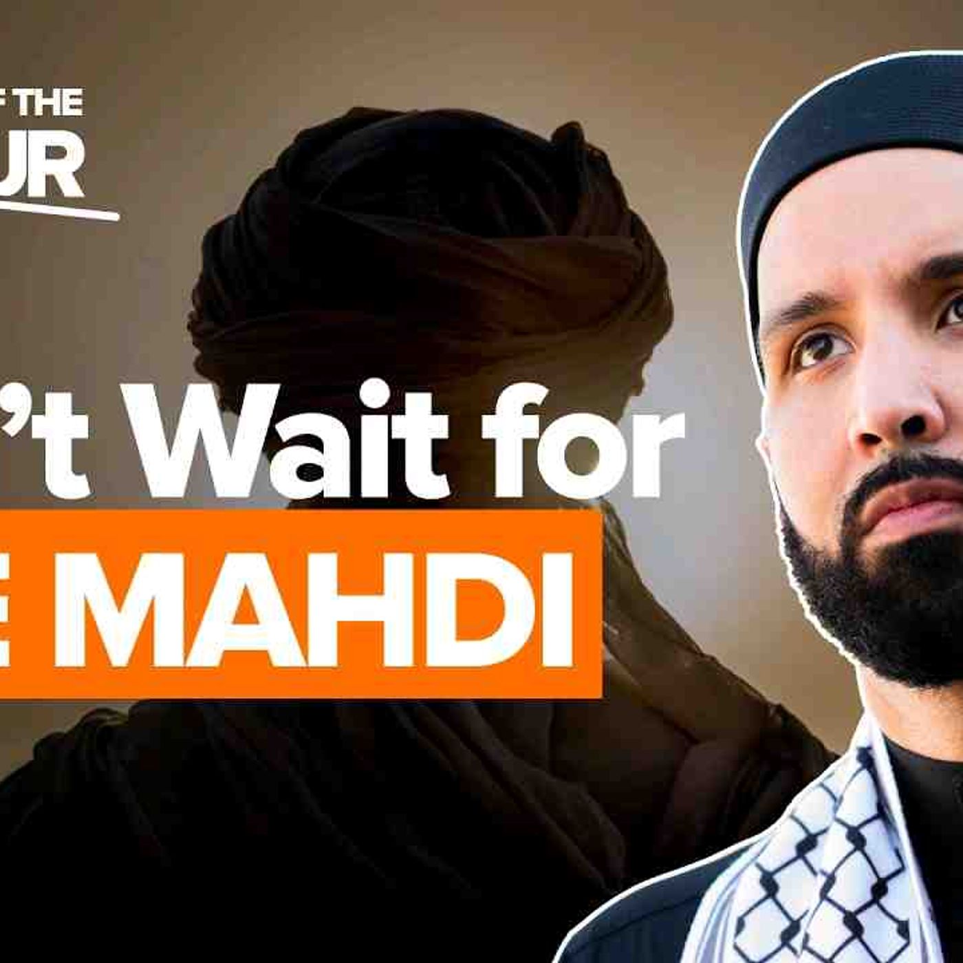 The Major Sign Thats Already Happened Signs of the Hour Ep.2  Dr. Omar Suleiman episode artwork