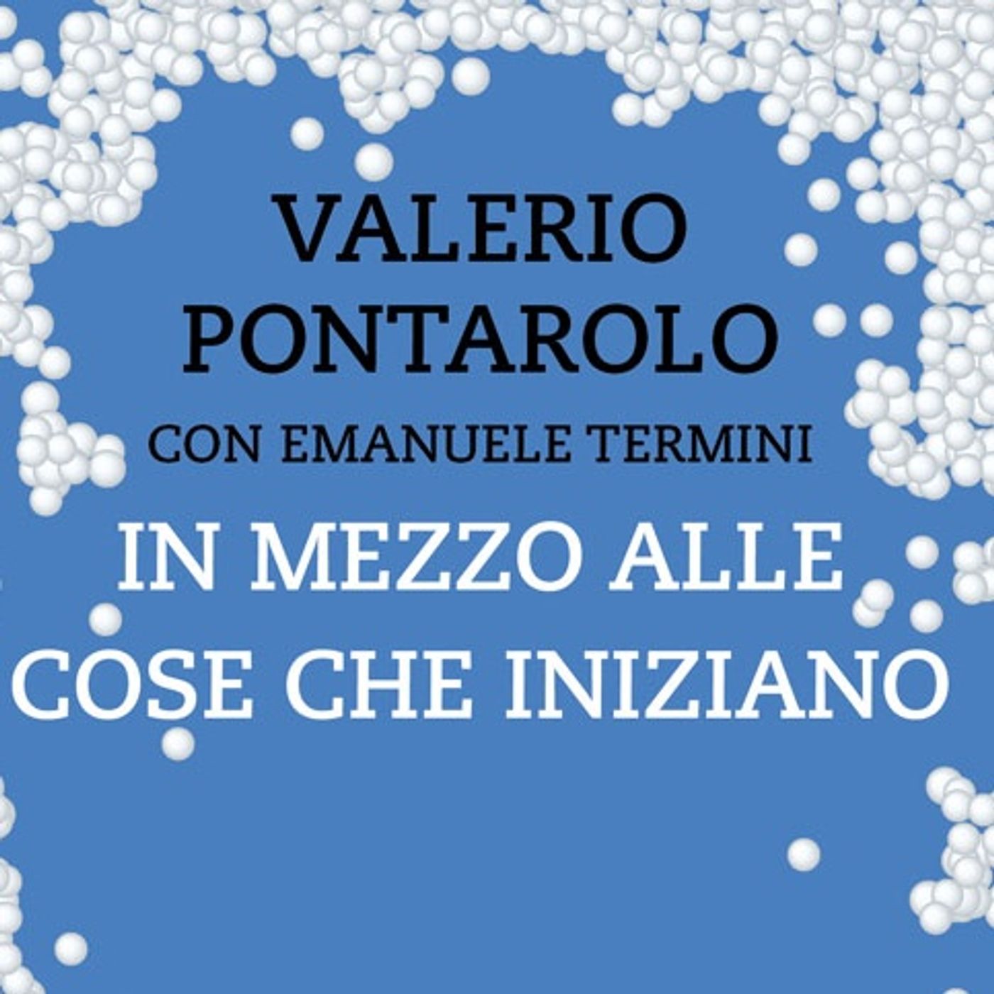 Emanuele Termini "In mezzo alle cose che iniziano"