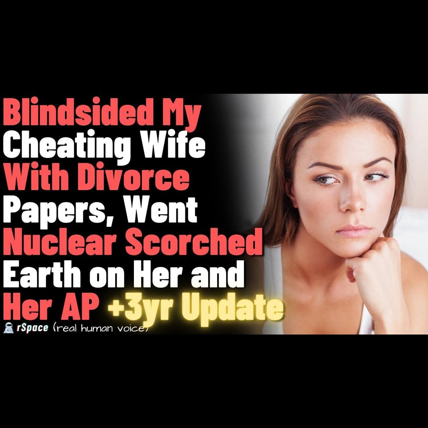 Blindsided My Cheating Wife With Divorce Papers, Went Nuclear Scorched Earth on Her +3yr Update episode artwork