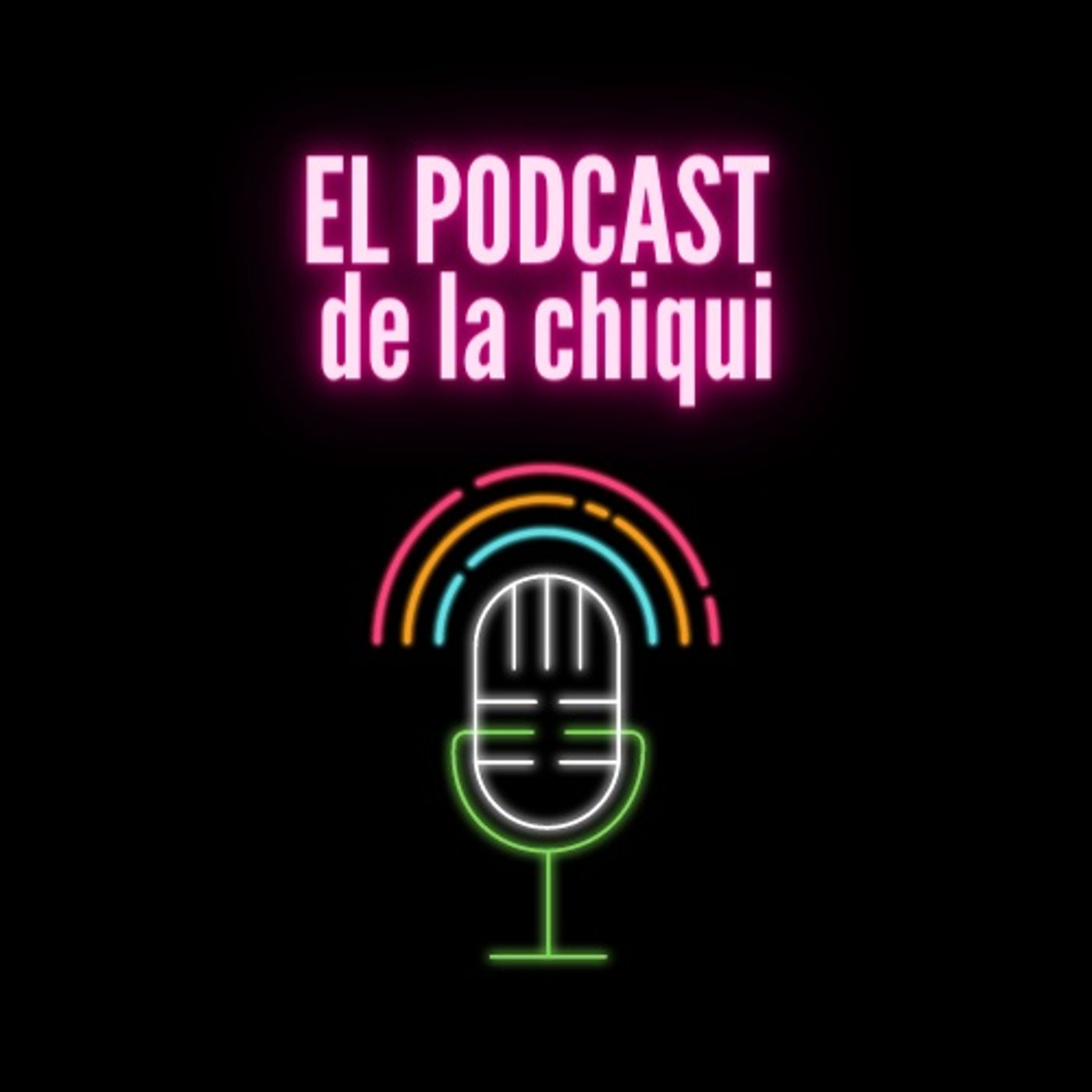 EL PODCAST DE LA CHIQUI
