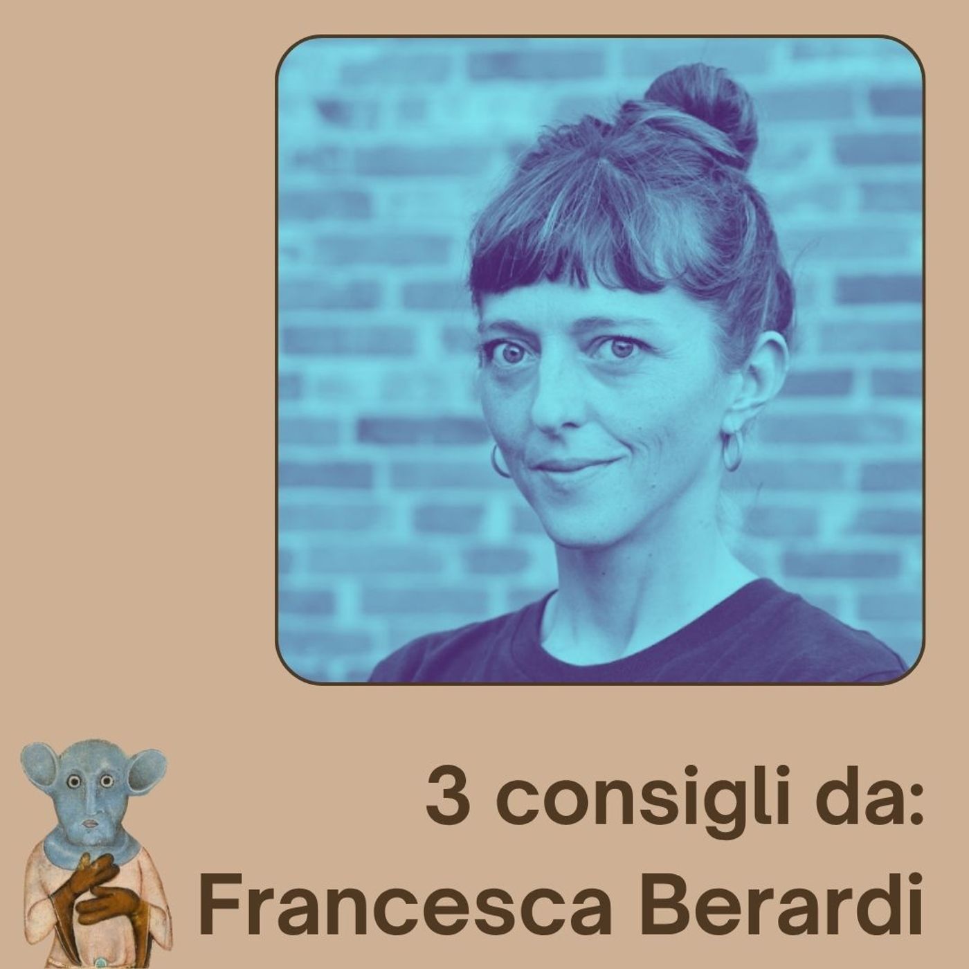 3 Consigli da: Francesca Berardi