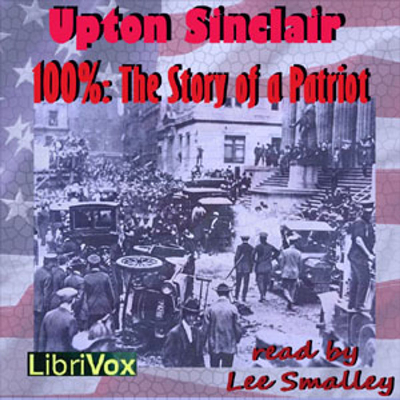 The Story of a Patriot by Upton Sinclair podcast artwork