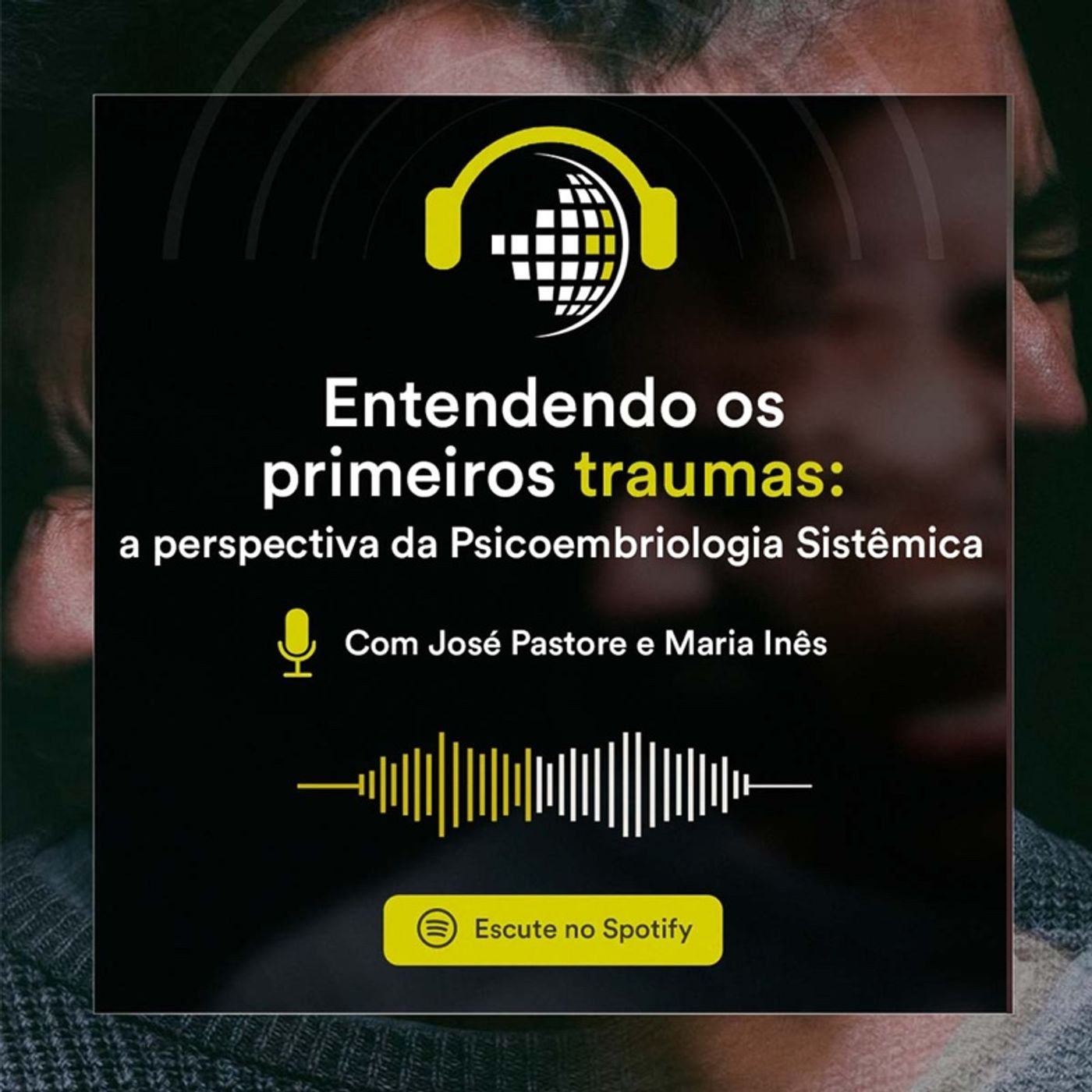 IBCP Cast 30 - Entendendo os primeiros TRAUMAS: a perspectiva da Psicoembriologia episode artwork