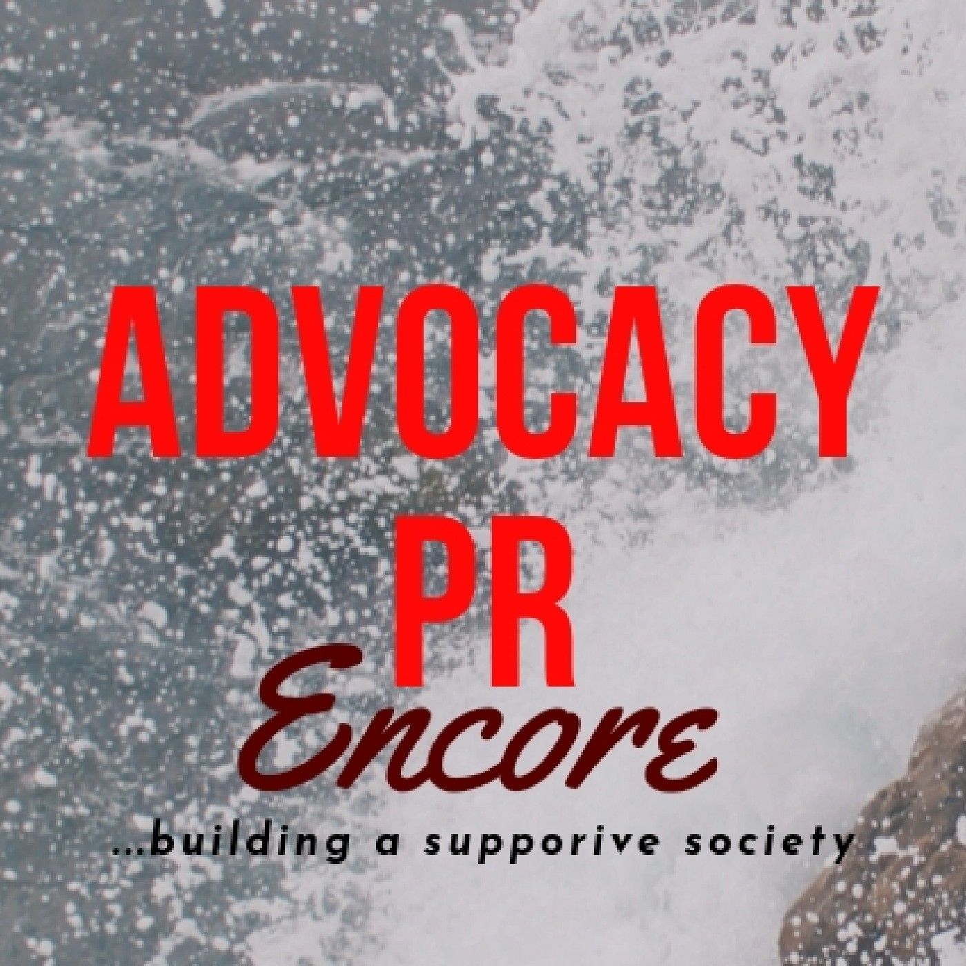 Advocacy PR Encore